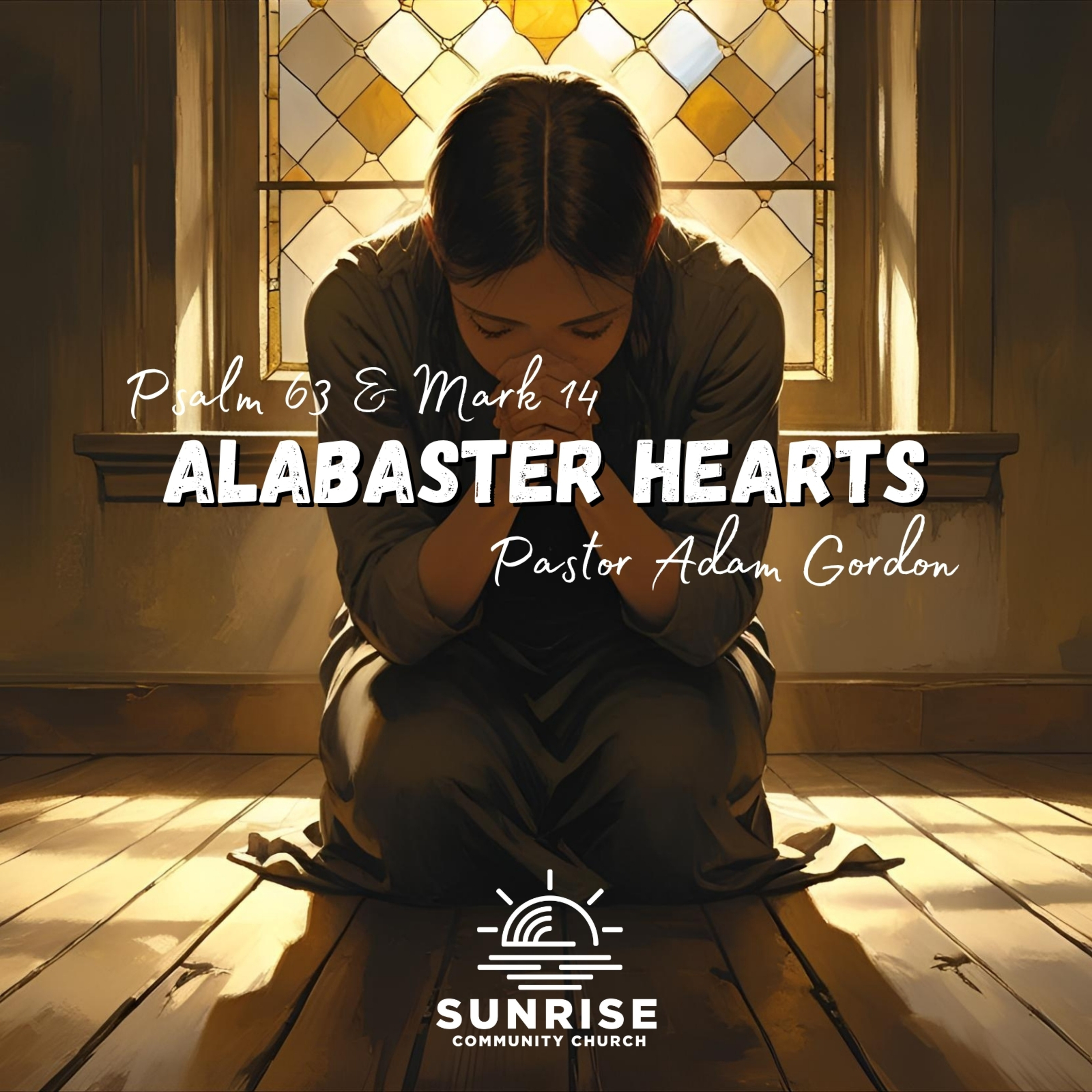 Alabaster Hearts | Psalm 63 & Mark 14 episode artwork