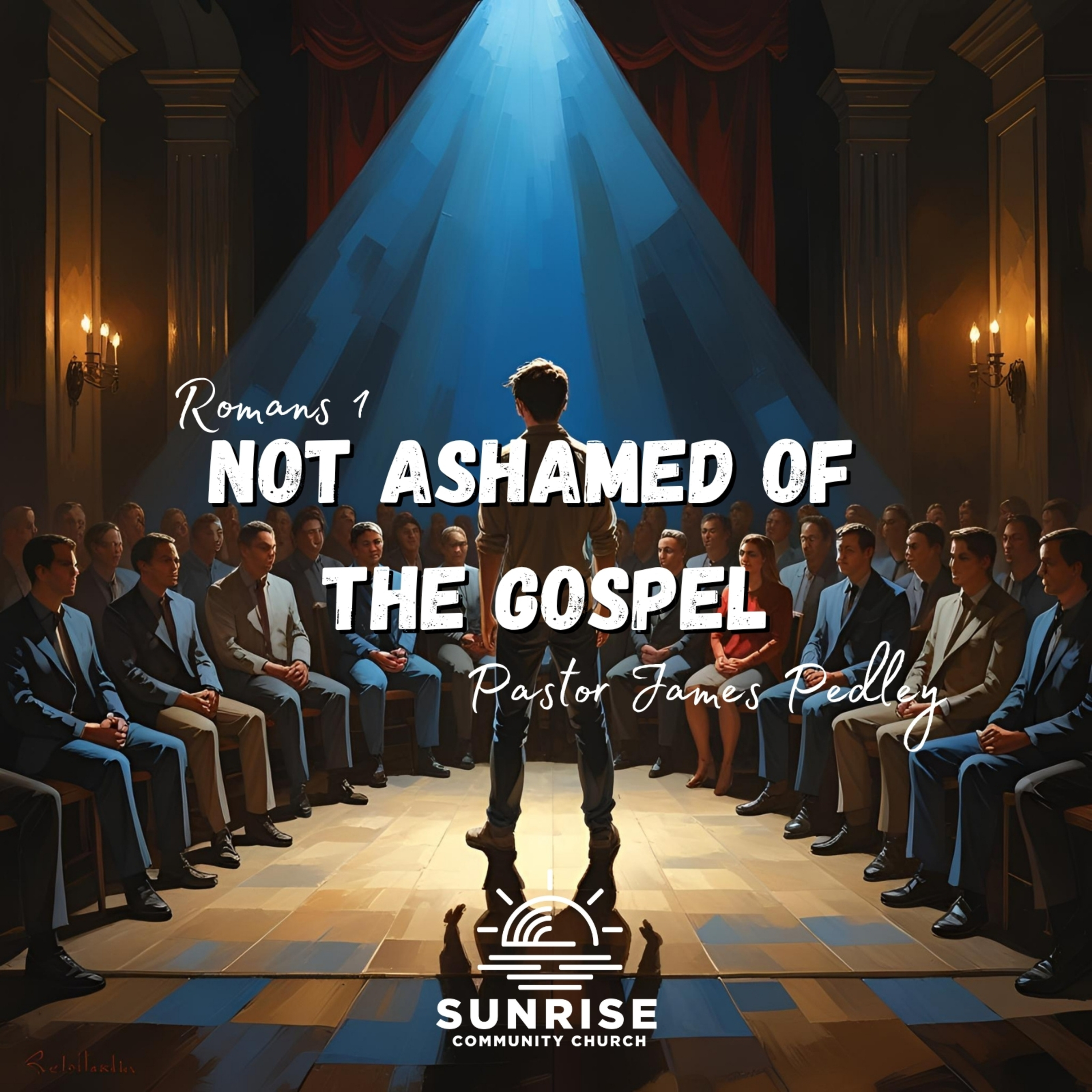 Not Ashamed of the Gospel | Romans 1 episode artwork