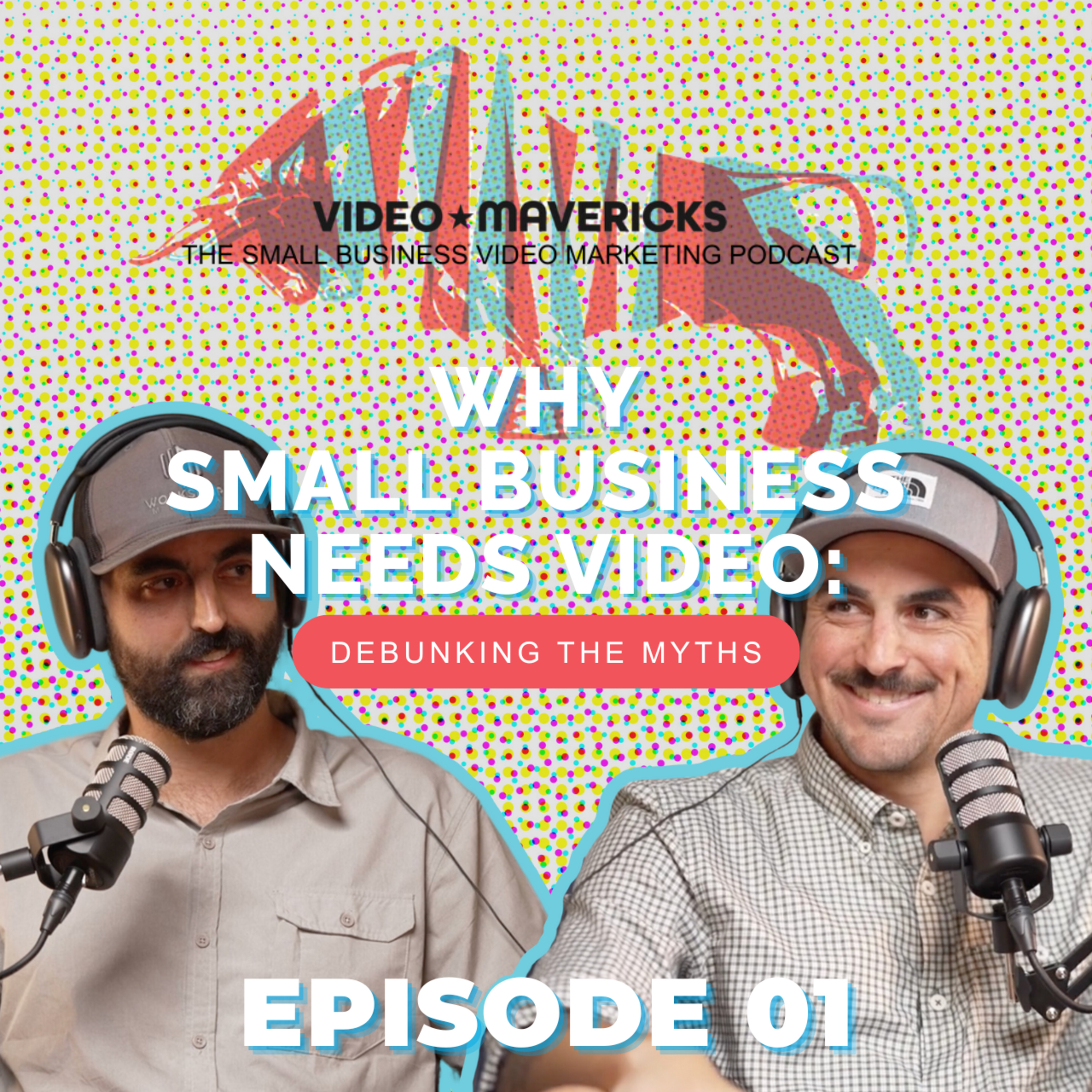 Debunking Small Business Video Marketing Myths | Ep 1 episode artwork