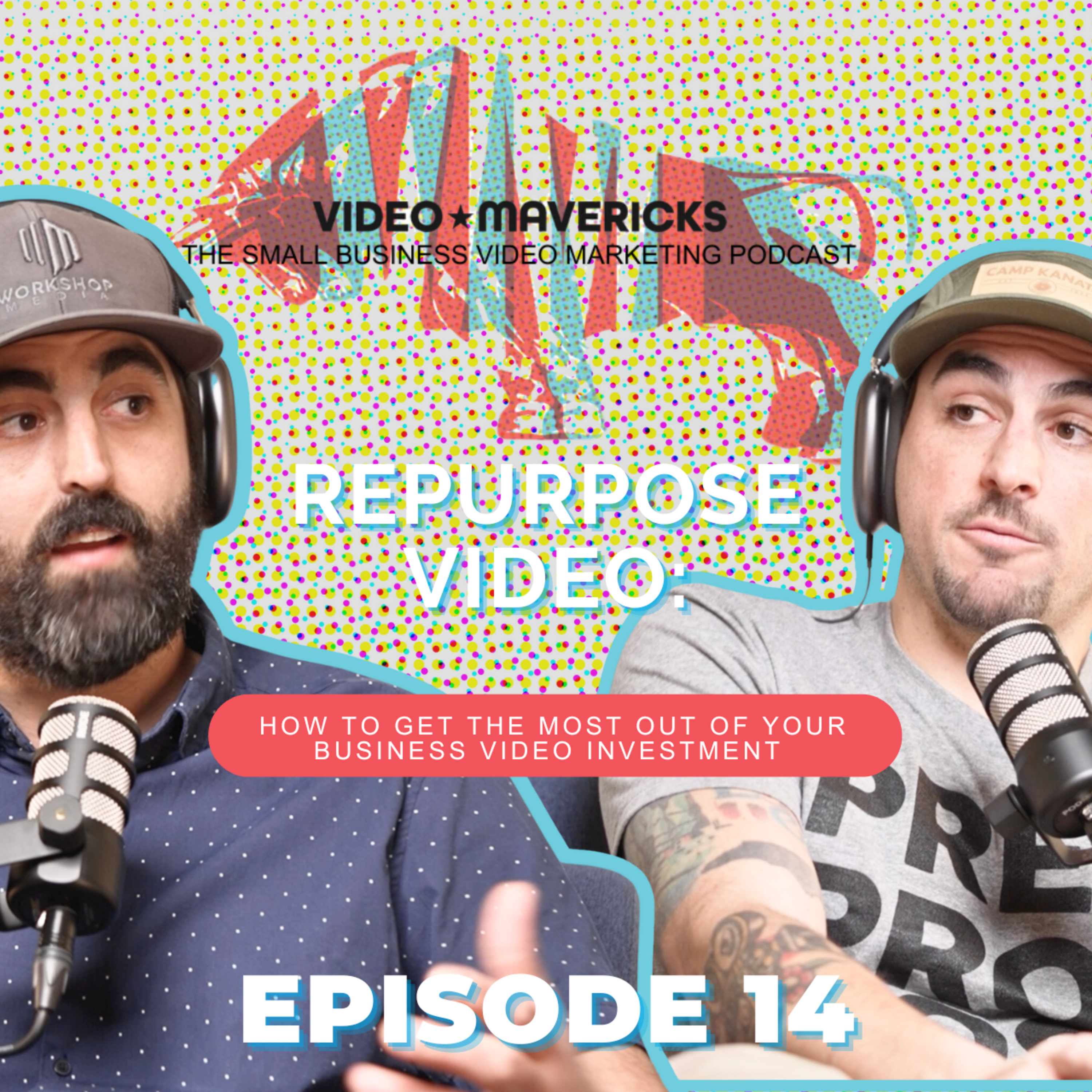 Maximize Your Video ROI: How to Repurpose Content for More Reach & Engagement! | Ep 14 episode artwork