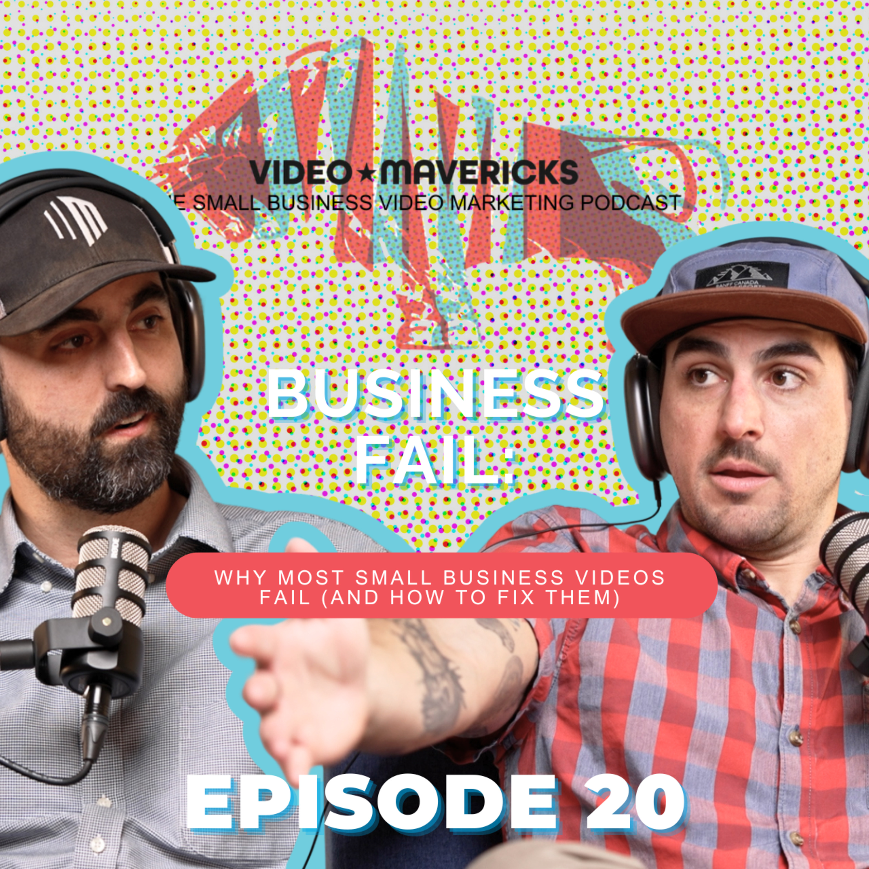 Why Most Small Business Videos FAIL (And How to Fix Them!) | Ep 20 episode artwork