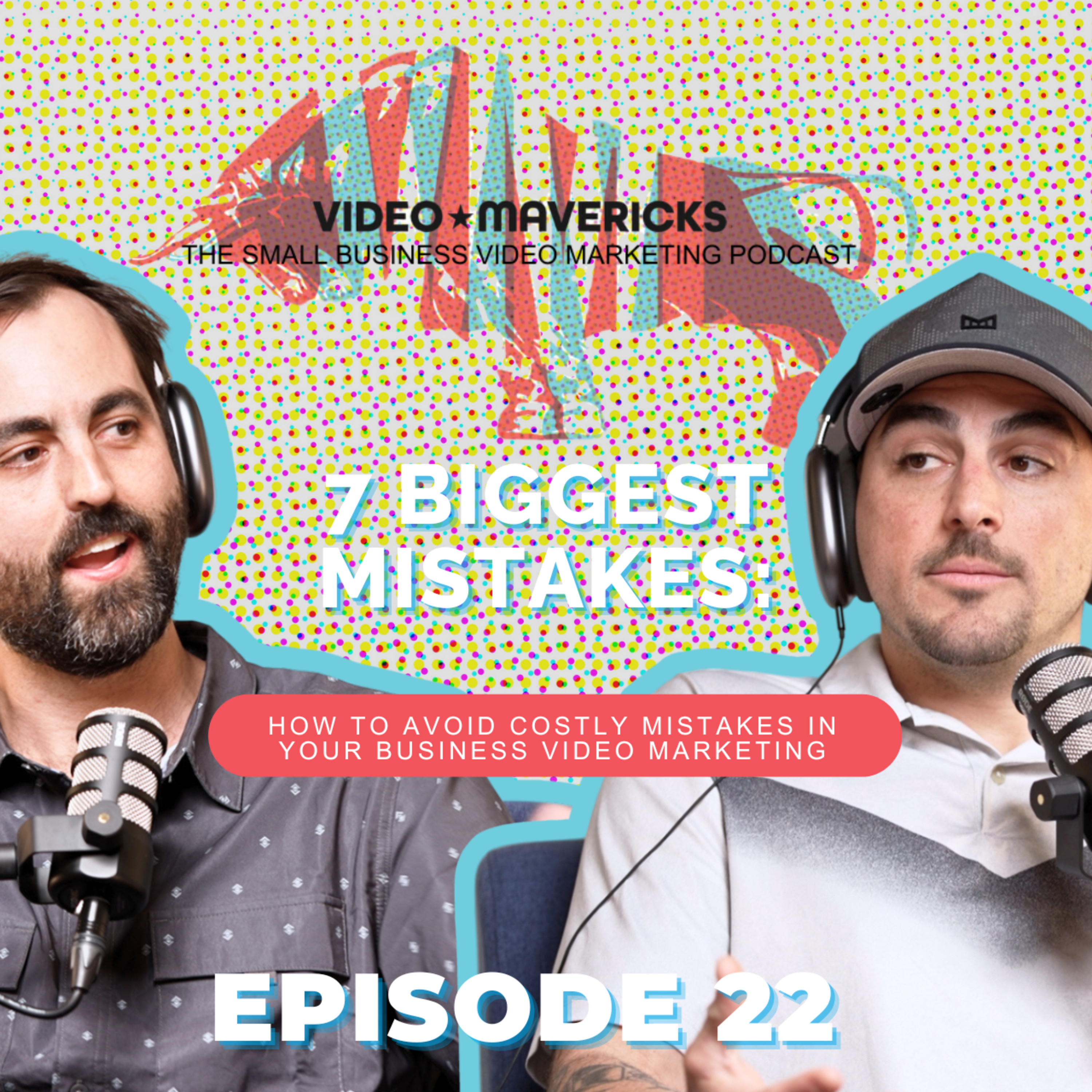 AVOID THESE MISTAKES with your business videos | Ep 22 episode artwork