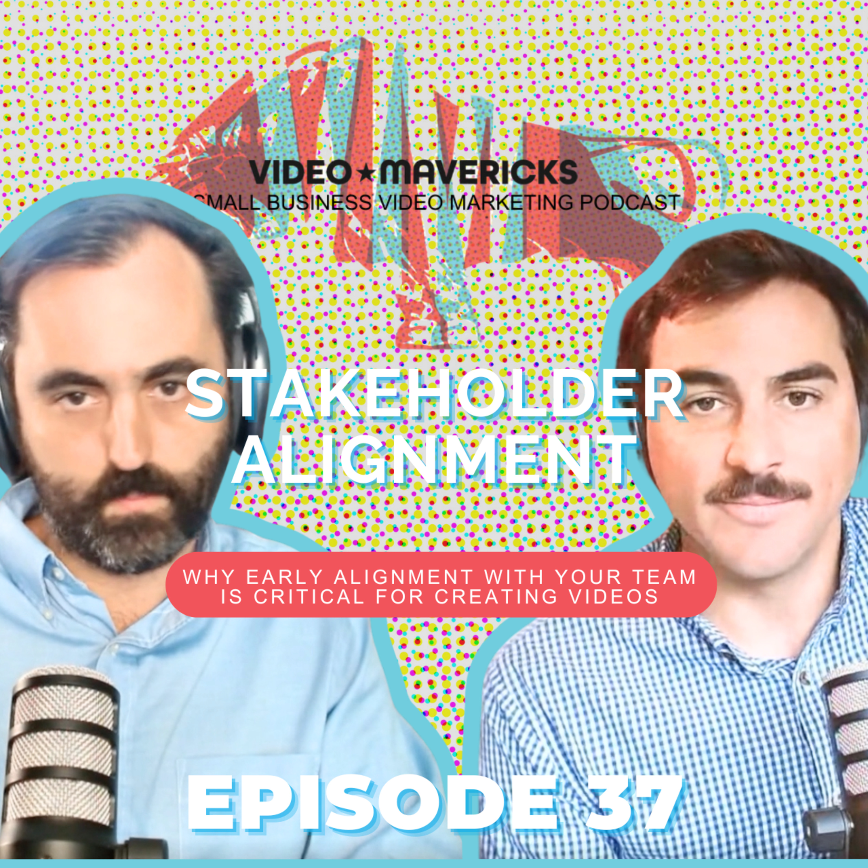 Avoid the #1 Video Budget Killer: Stakeholder Misalignment | Ep 37 episode artwork
