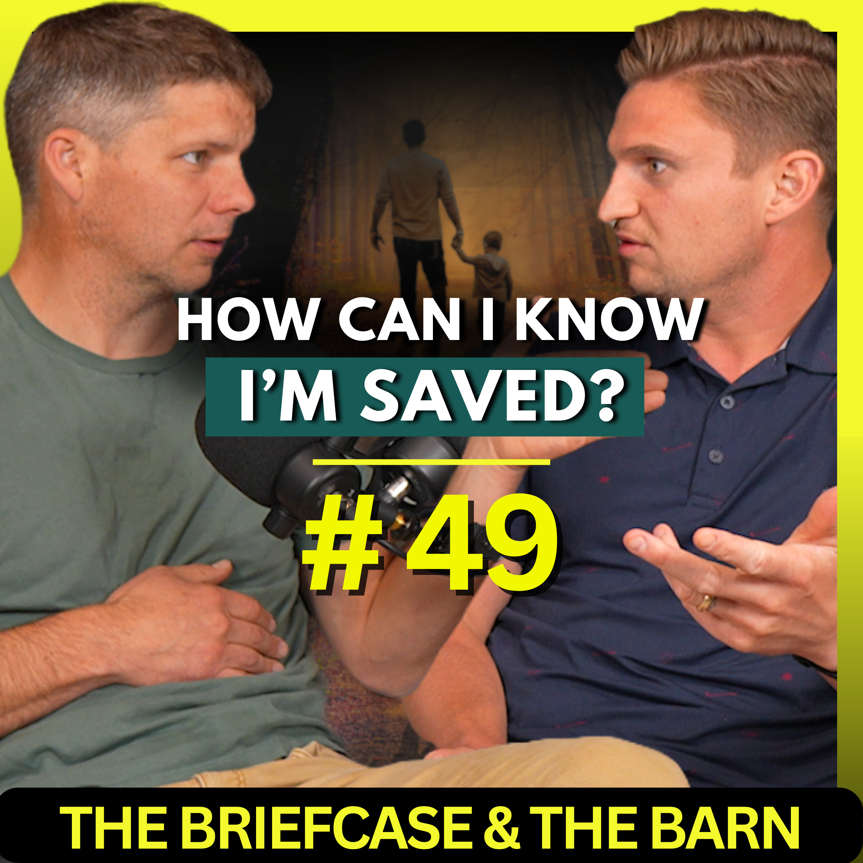 How Can I Know I’m Saved? - The Briefcase and The Barn - Ep 49 episode artwork