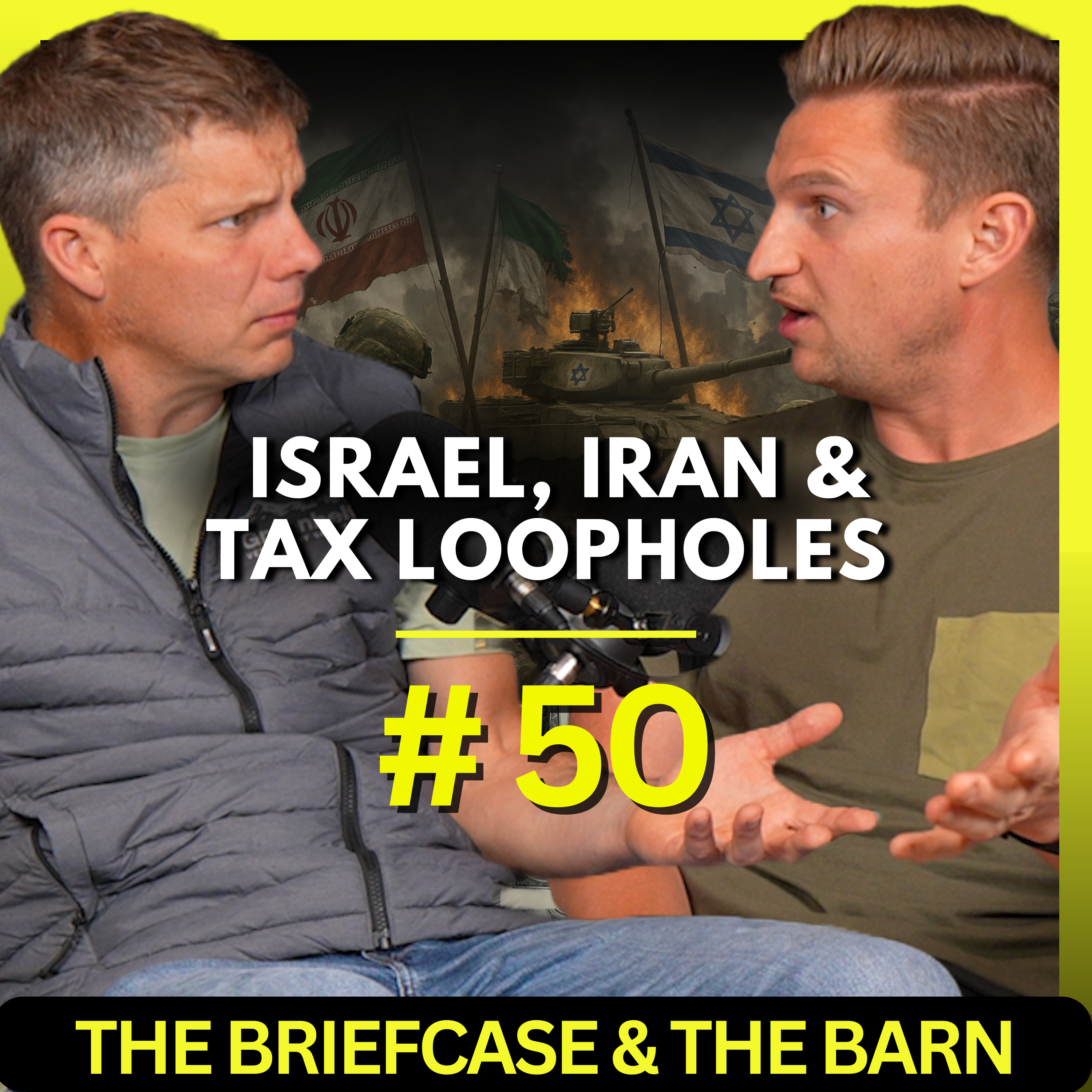 Israel, Iran, & Tax Loopholes - The Briefcase and The Barn - Ep 50 episode artwork