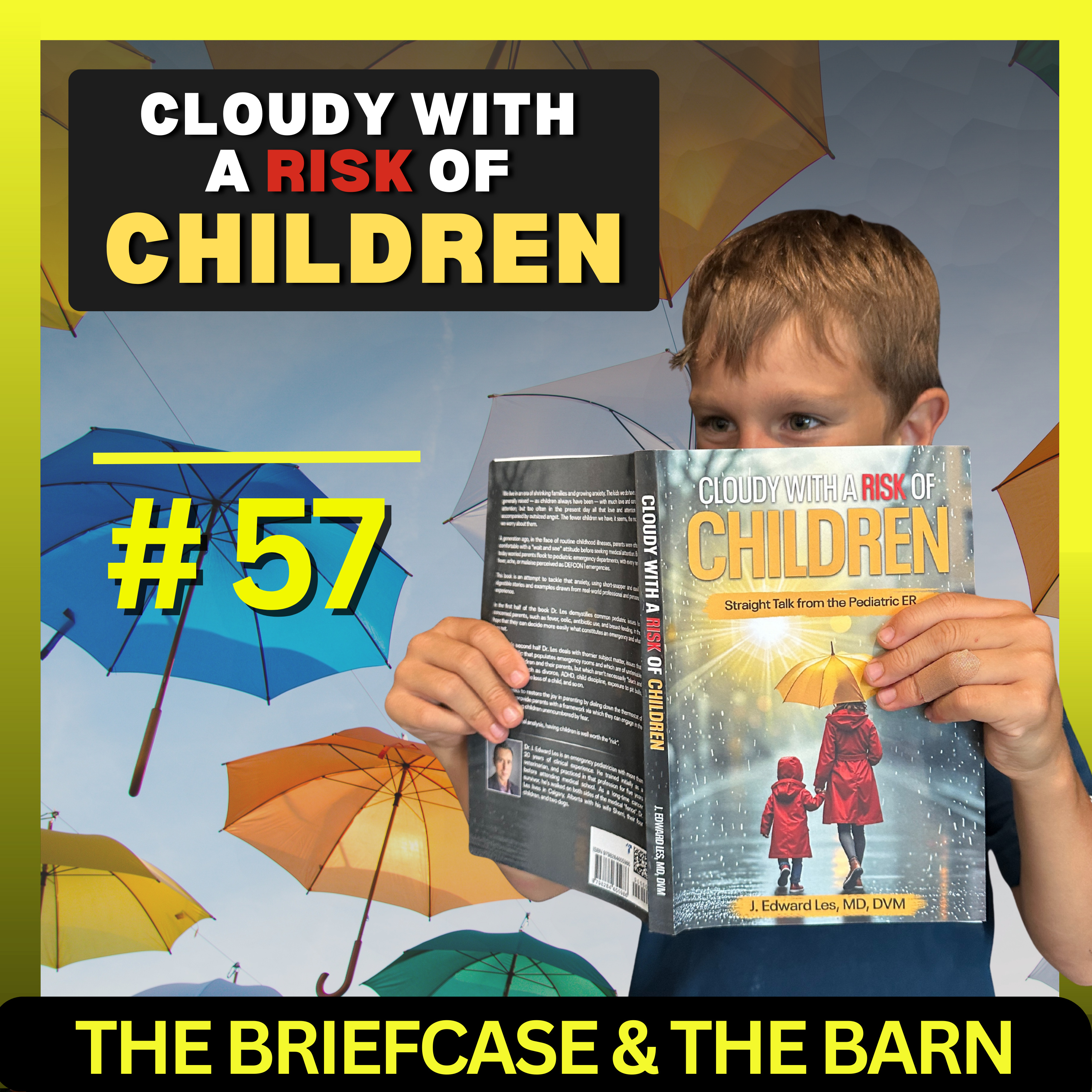 Spanking, ADHD, & Raising Strong Kids – Dr. Edward Les – The Briefcase and The Barn – Ep 57 episode artwork