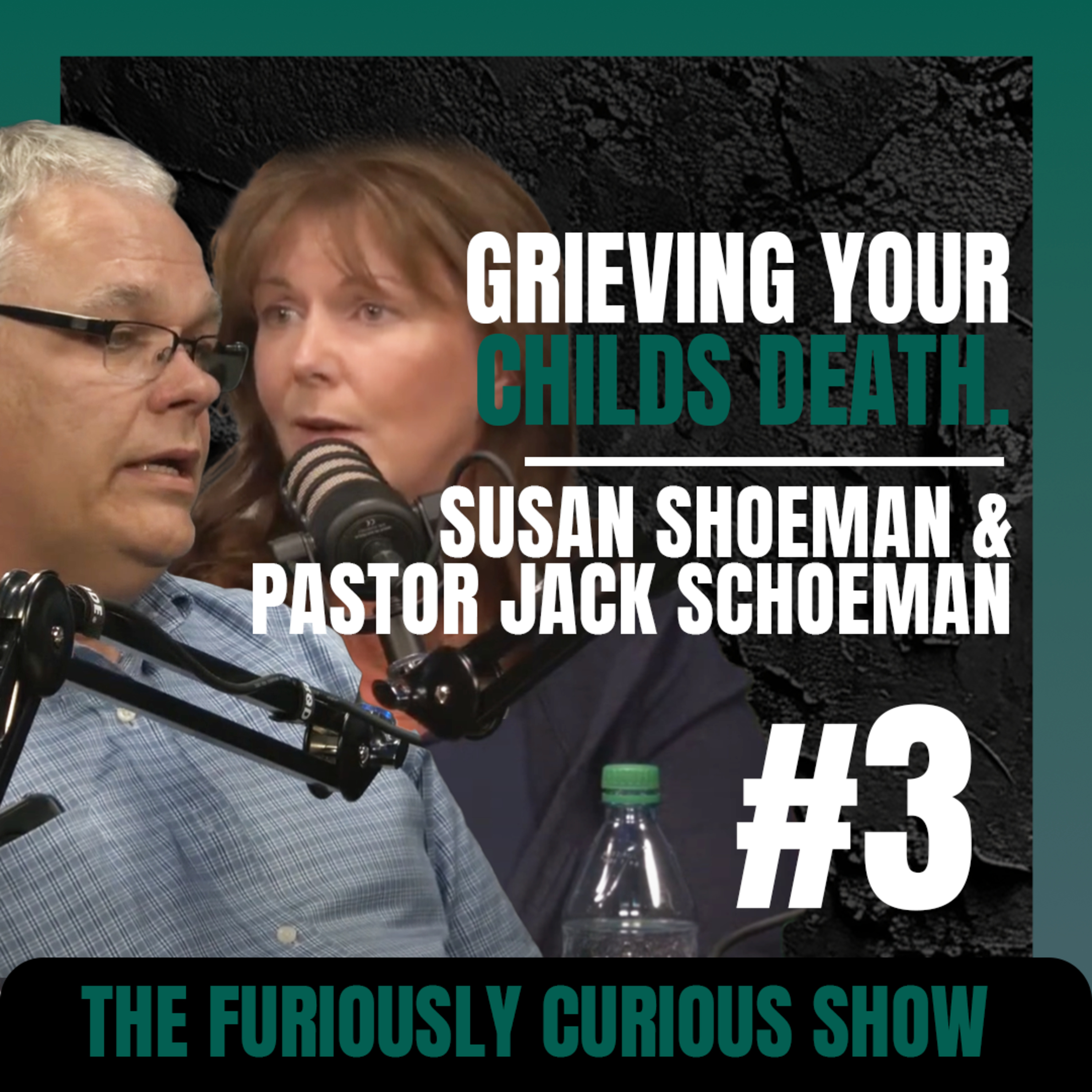  How to Survive the Death of Your Child — Pastor Jack Schoeman & Susan Shoeman | EP 3 episode artwork