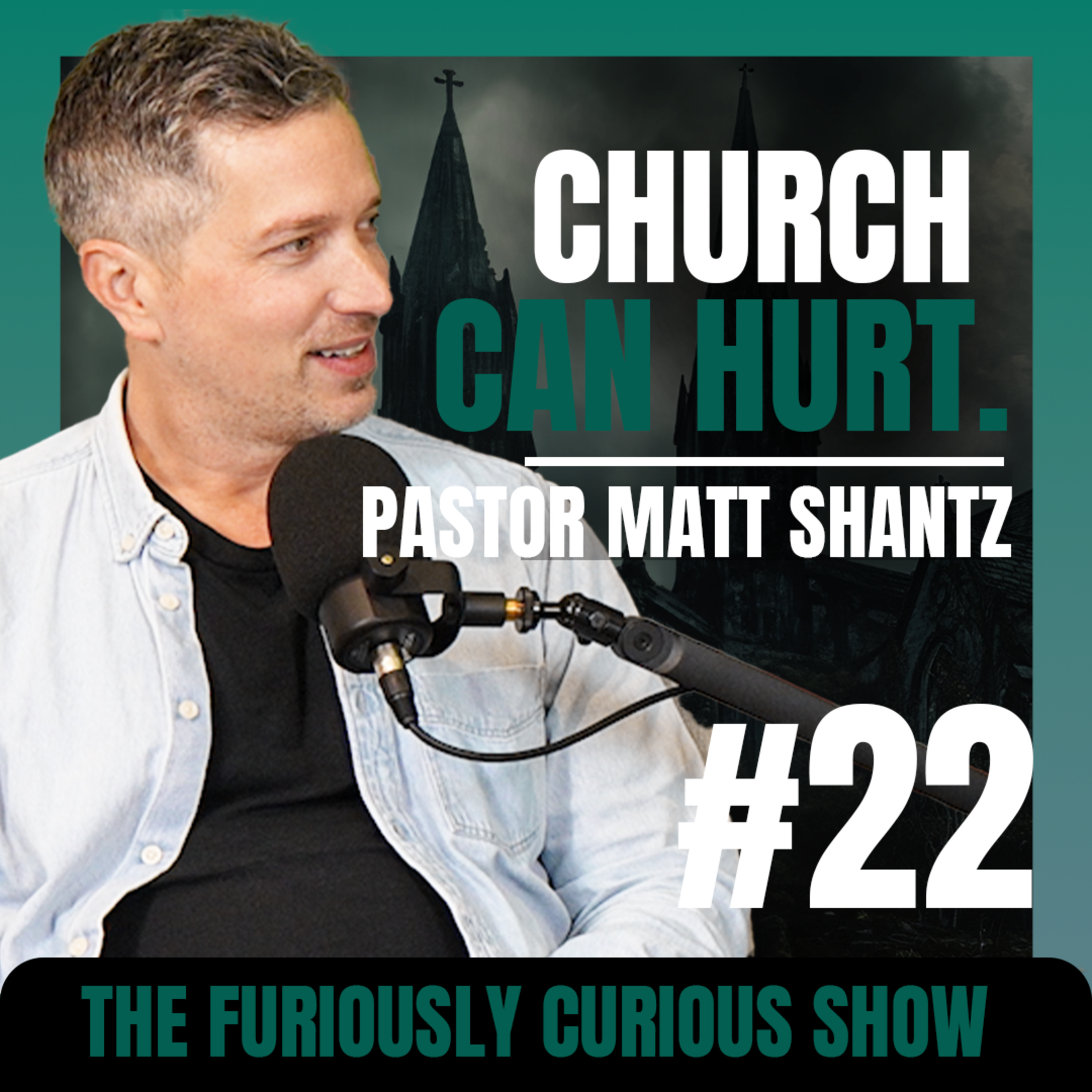  The Dark Side of the Christian Church: A Deep Dive into Faith Deconstruction — Pastor Matt Shantz | EP 22 episode artwork