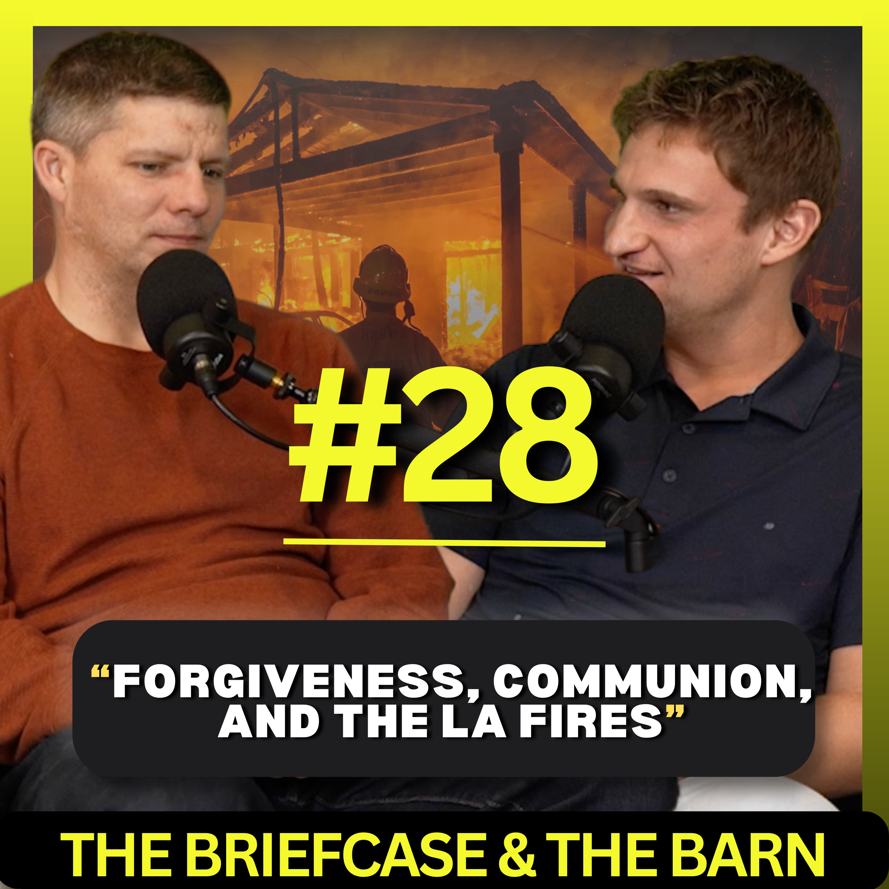 Forgiveness, Communion, & The LA Fires - The Briefcase and the Barn - Episode 28 episode artwork