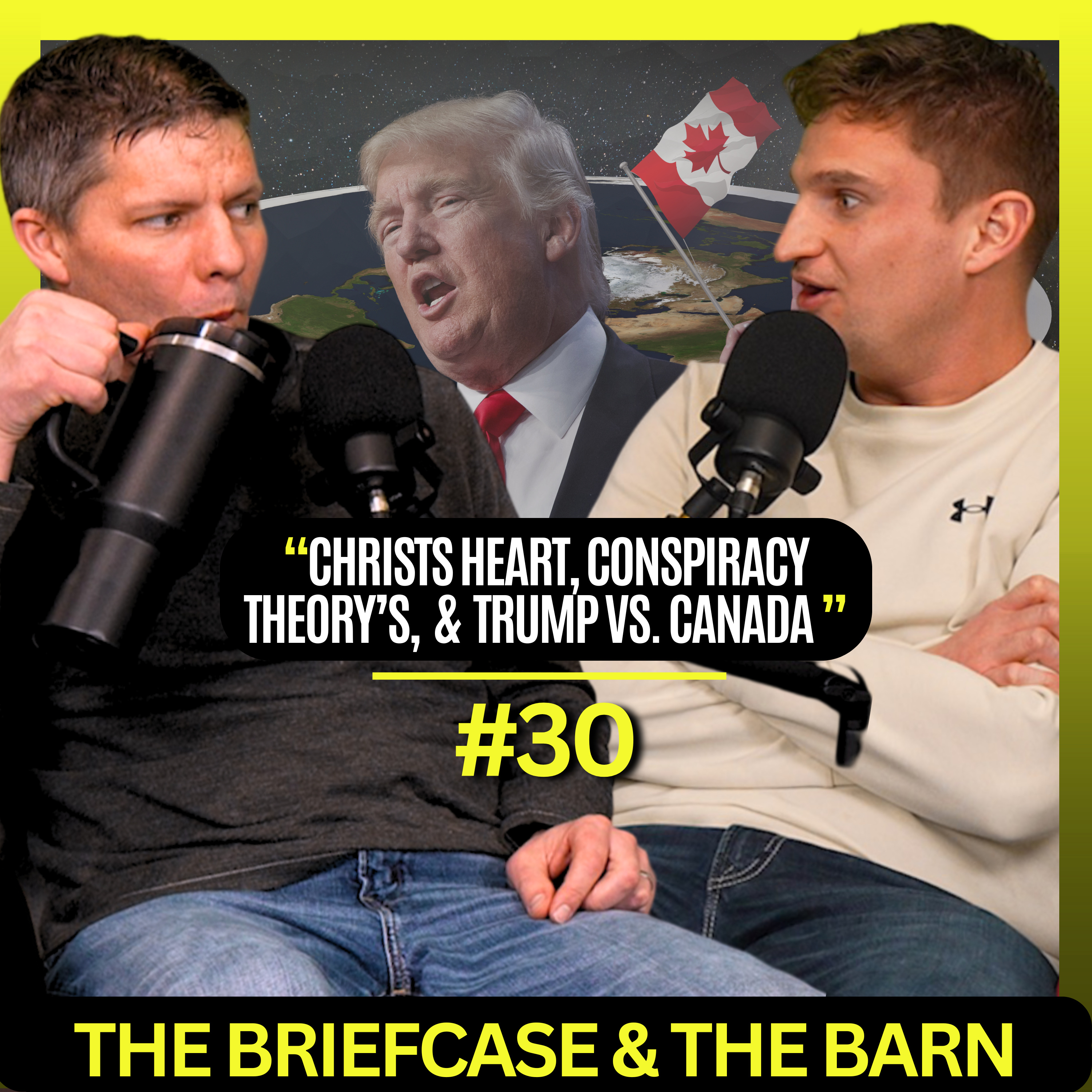Christs Heart, Conspiracy Theory's & Trump VS Canada - The Briefcase and the Barn - Episode 30 episode artwork