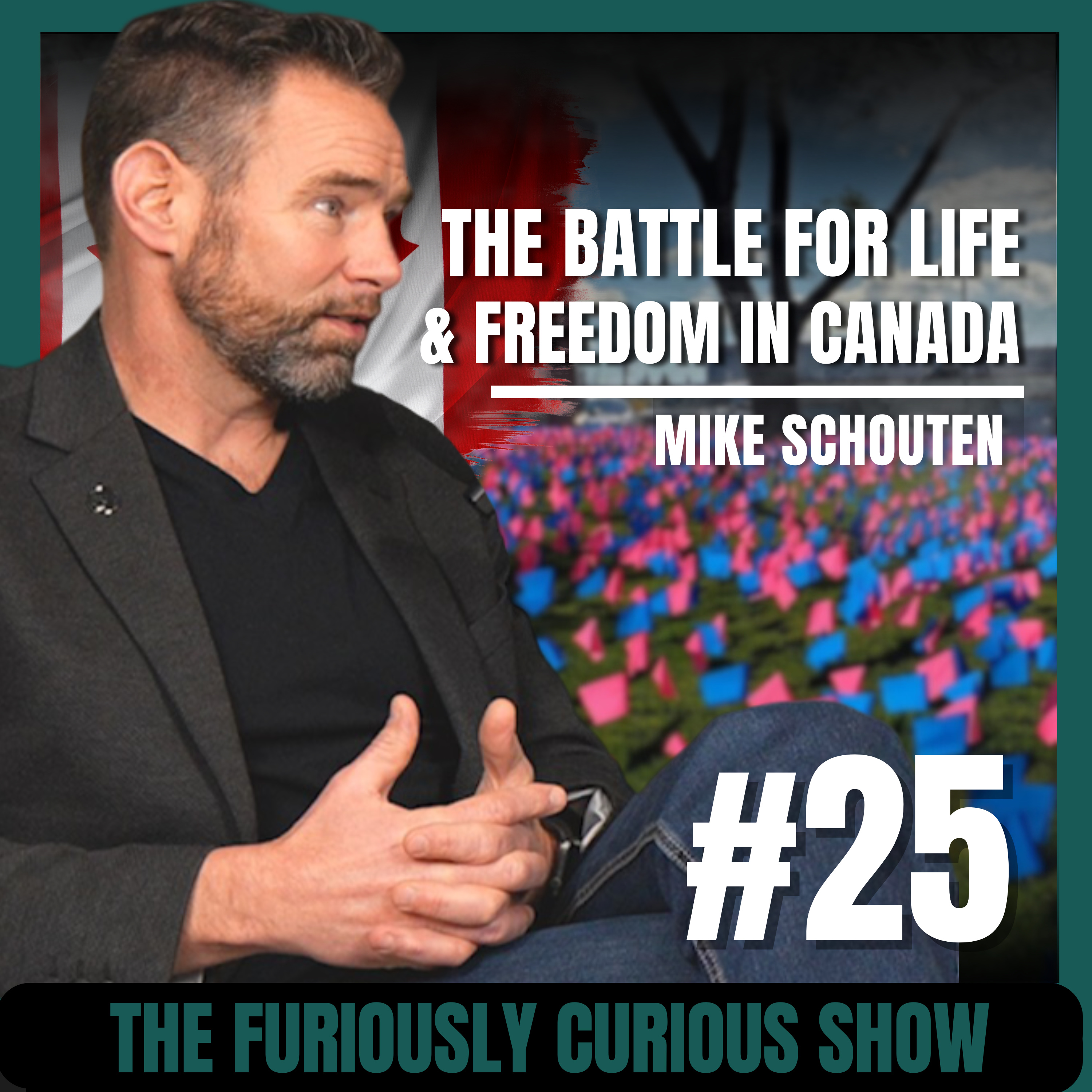 The Fight for Life and Freedom in Canada & Coping with Heartbreaking Loss — Mike Schouten | EP 25 episode artwork