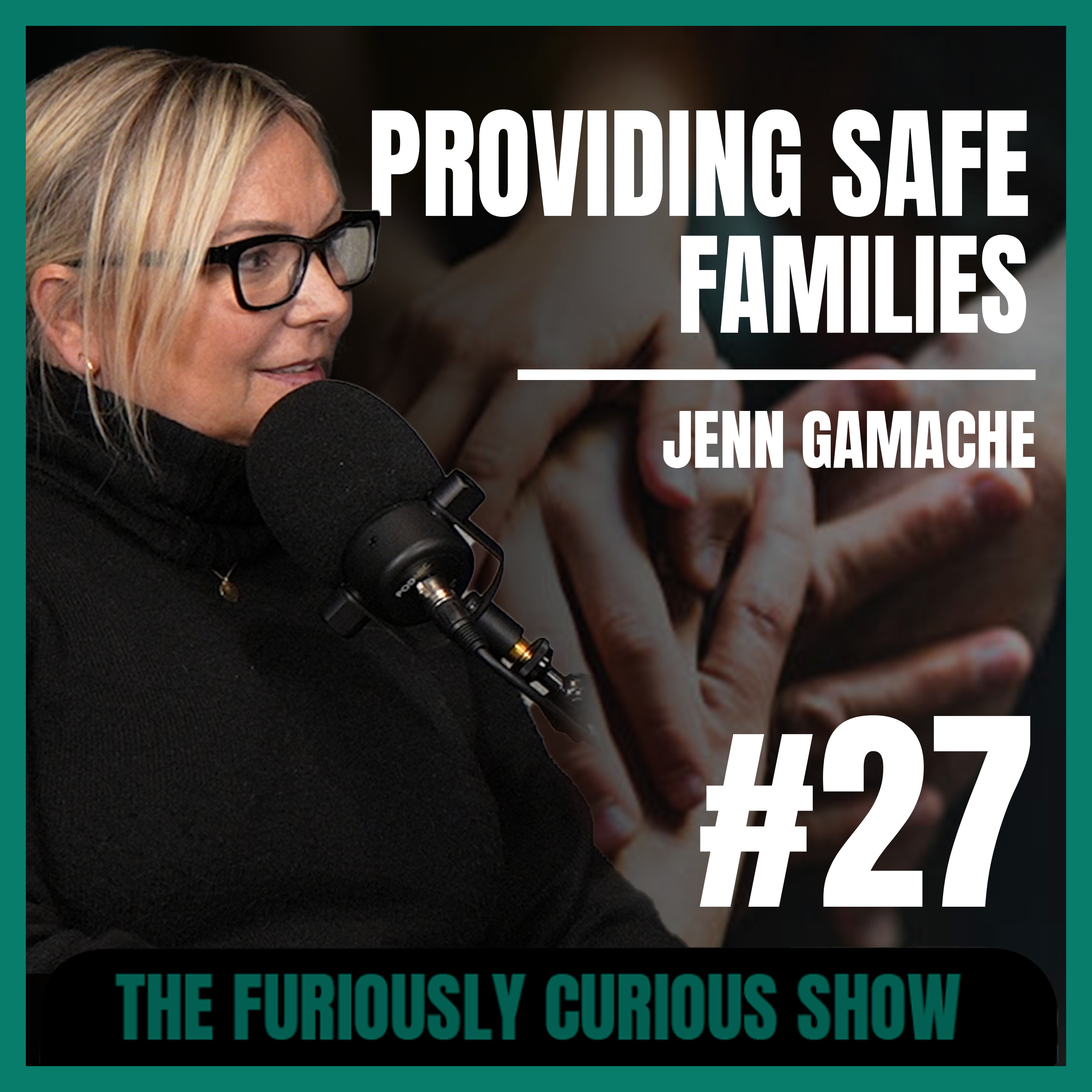 Foster Care, Family Breakdown, & The Power of Community — Jenn Gamache | EP 27 episode artwork