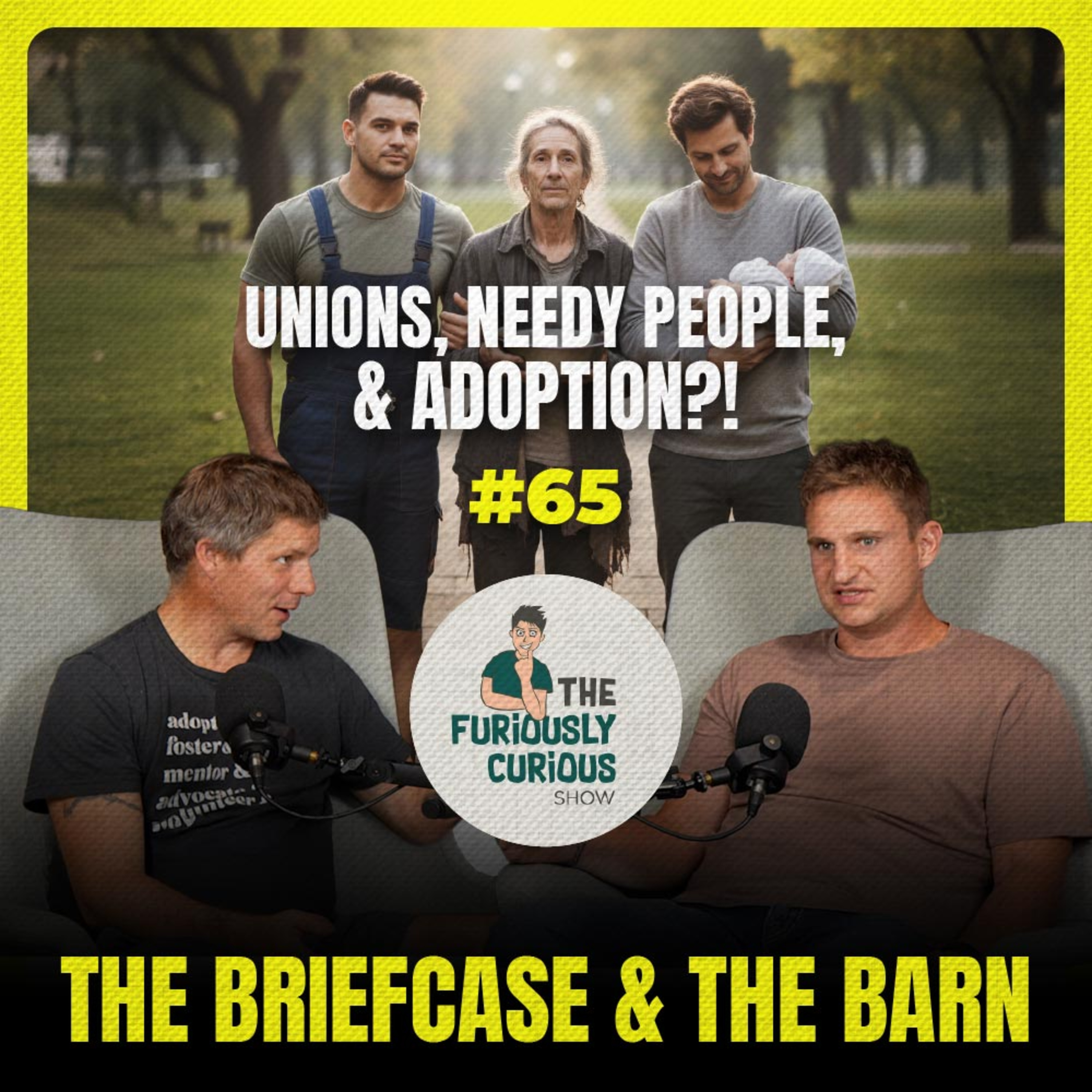 Unions, Needy People, & Should you Adopt? - Briefcase & The Barn - Ep 65 episode artwork