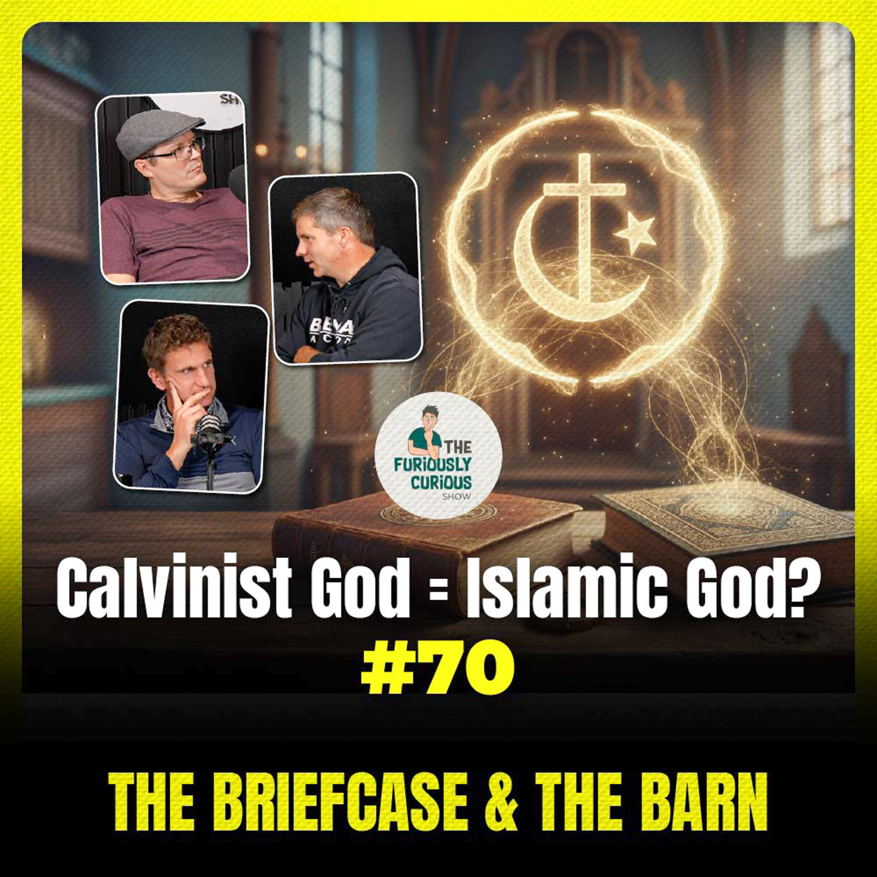 Why Do Hyper Calvinists & Muslims Describe God the Same Way? - Briefcase & The Barn - Ep 70 episode artwork