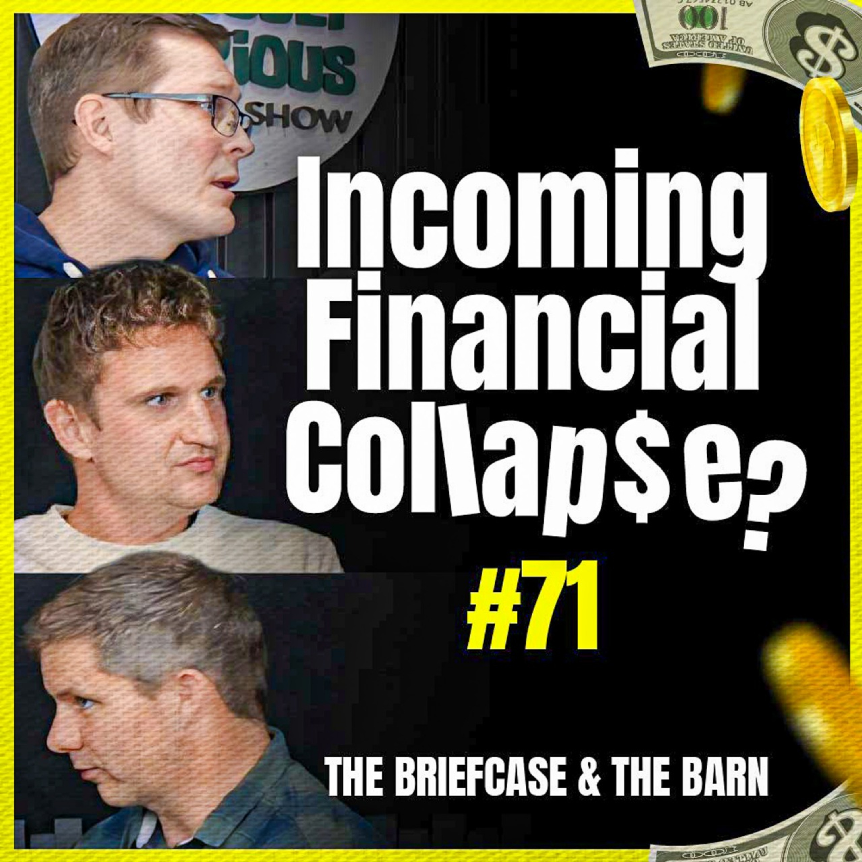 The Incoming Financial Collapse No One Wants to Admit - Briefcase & The Barn - Ep 71 episode artwork
