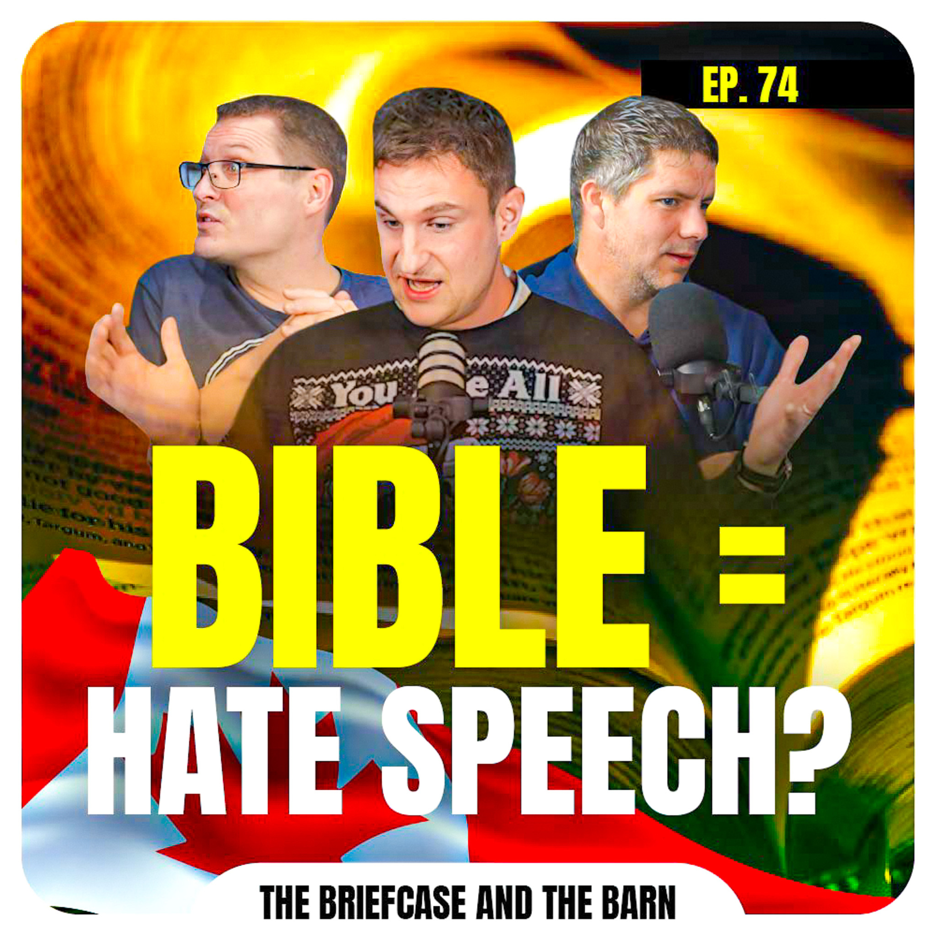 Will Canada Criminalize the Bible? (Bill C-9 Talk) - Briefcase & The Barn - Ep 74