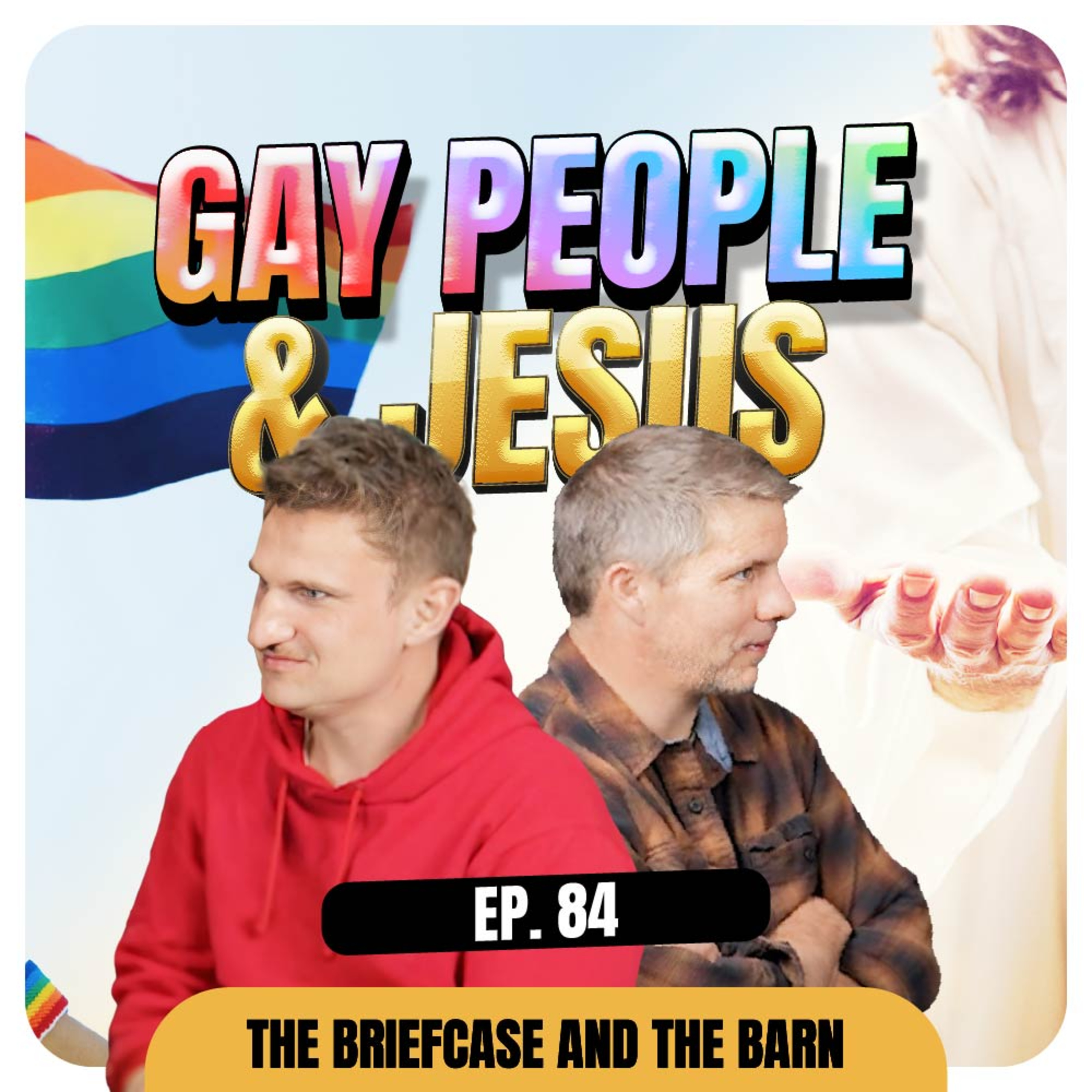 Gay People & Jesus | The Briefcase and the Barn - EP 84 episode artwork
