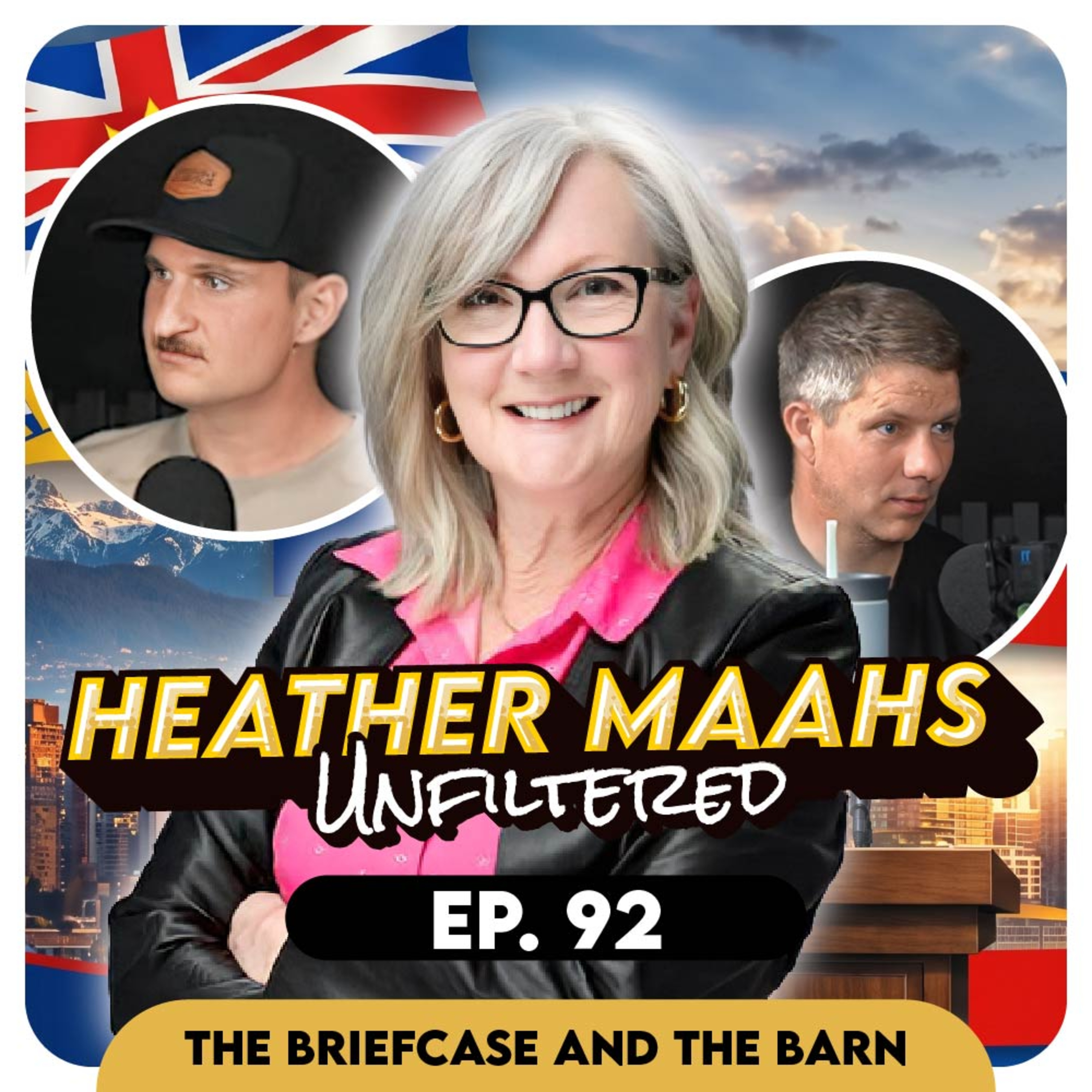 The BC MLA The NDP Loves to Hate | Heather Maahs Unfiltered - Briefcase & The Barn EP 92 episode artwork