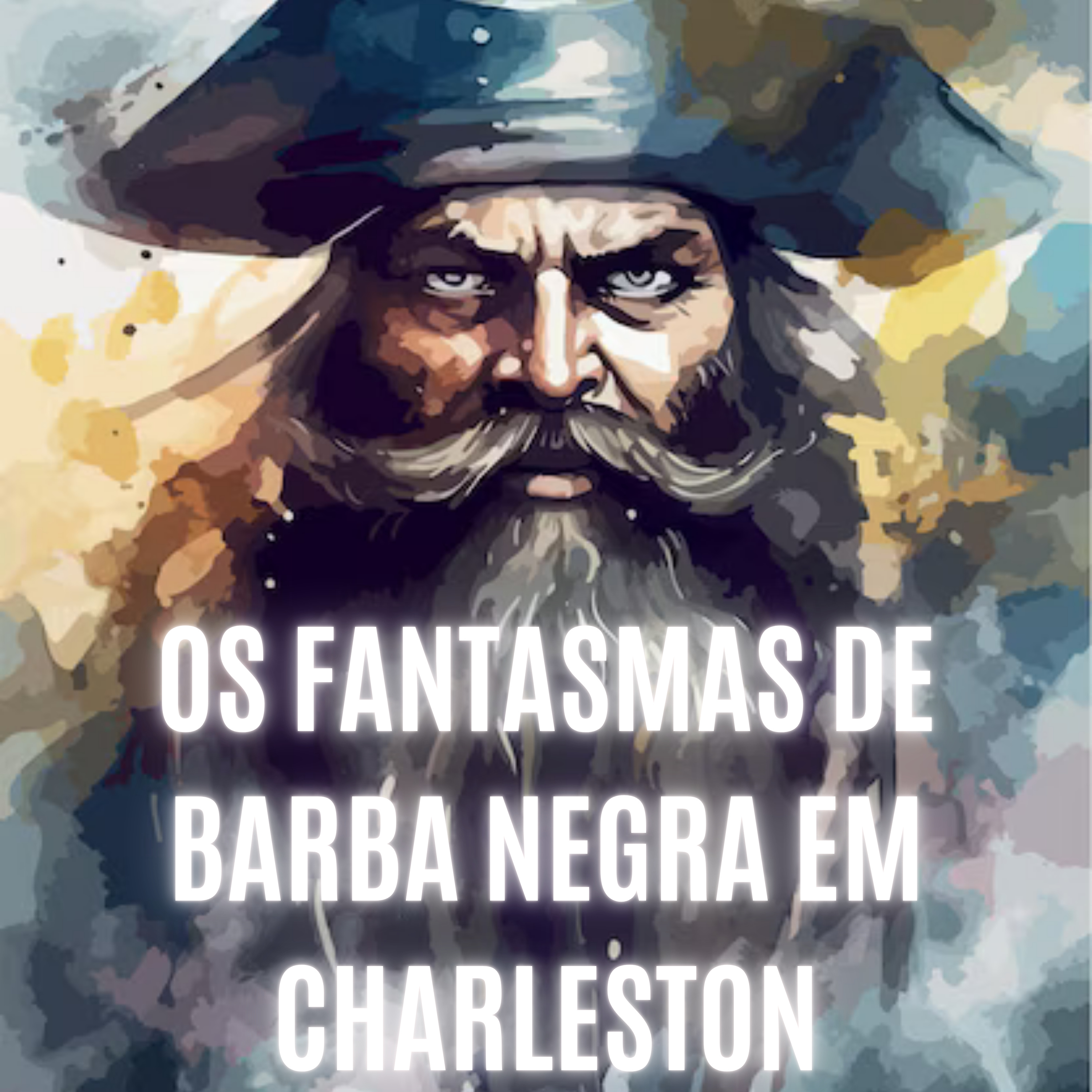 Piratas e Fantasmas de Charleston: Blackbeard e Outros Corsários do Além episode artwork