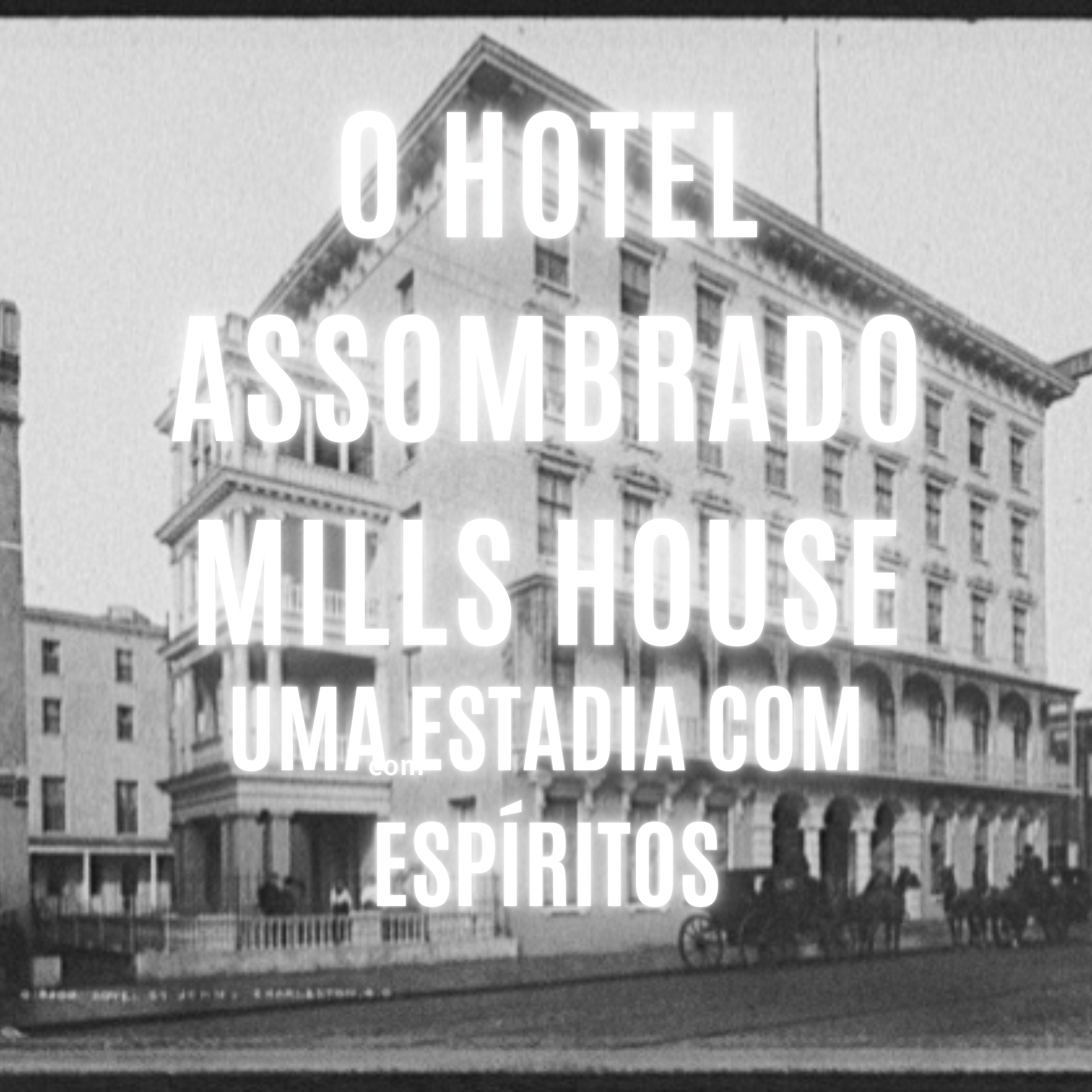 O Hotel Assombrado Mills House: Uma Estadia com Espíritos episode artwork