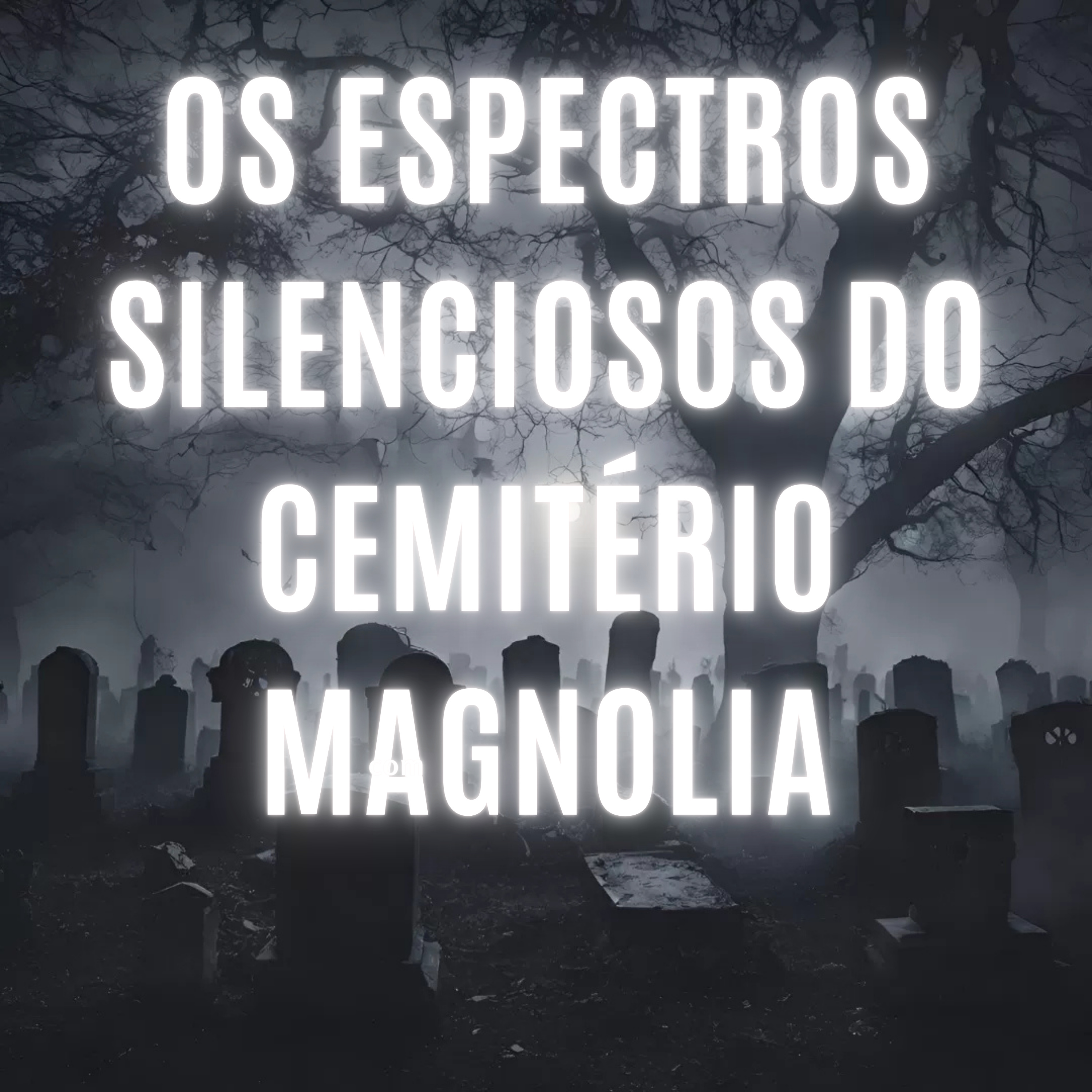 Os Espectros Silenciosos do Cemitério Magnolia episode artwork