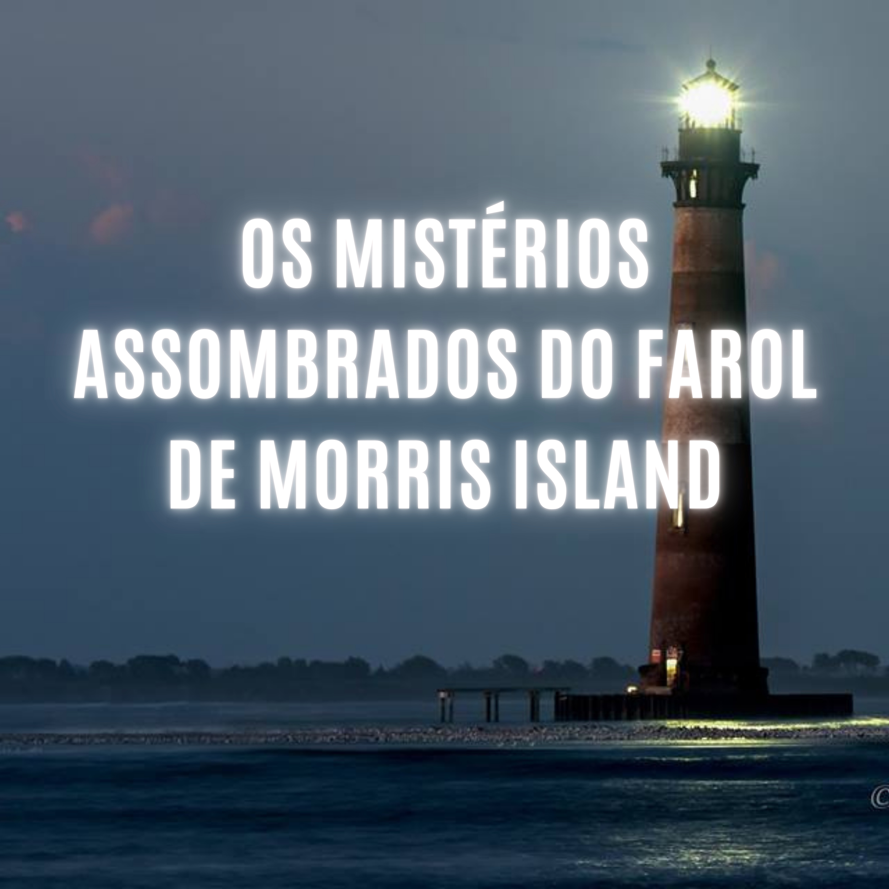 Os Mistérios Assombrados do Farol de Morris Island episode artwork