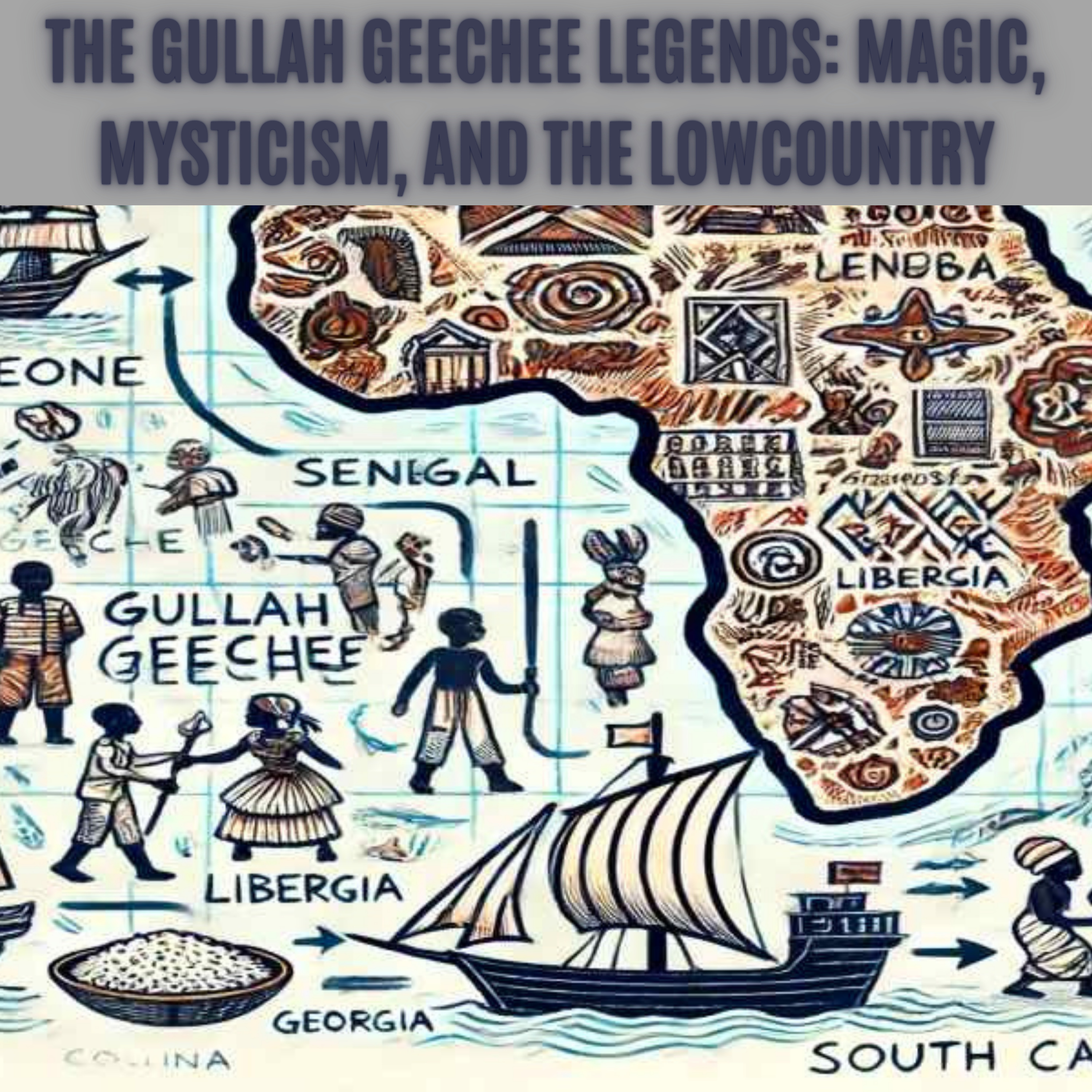 The Gullah Geechee Legends: Magic, Mysticism, and the Lowcountry episode artwork