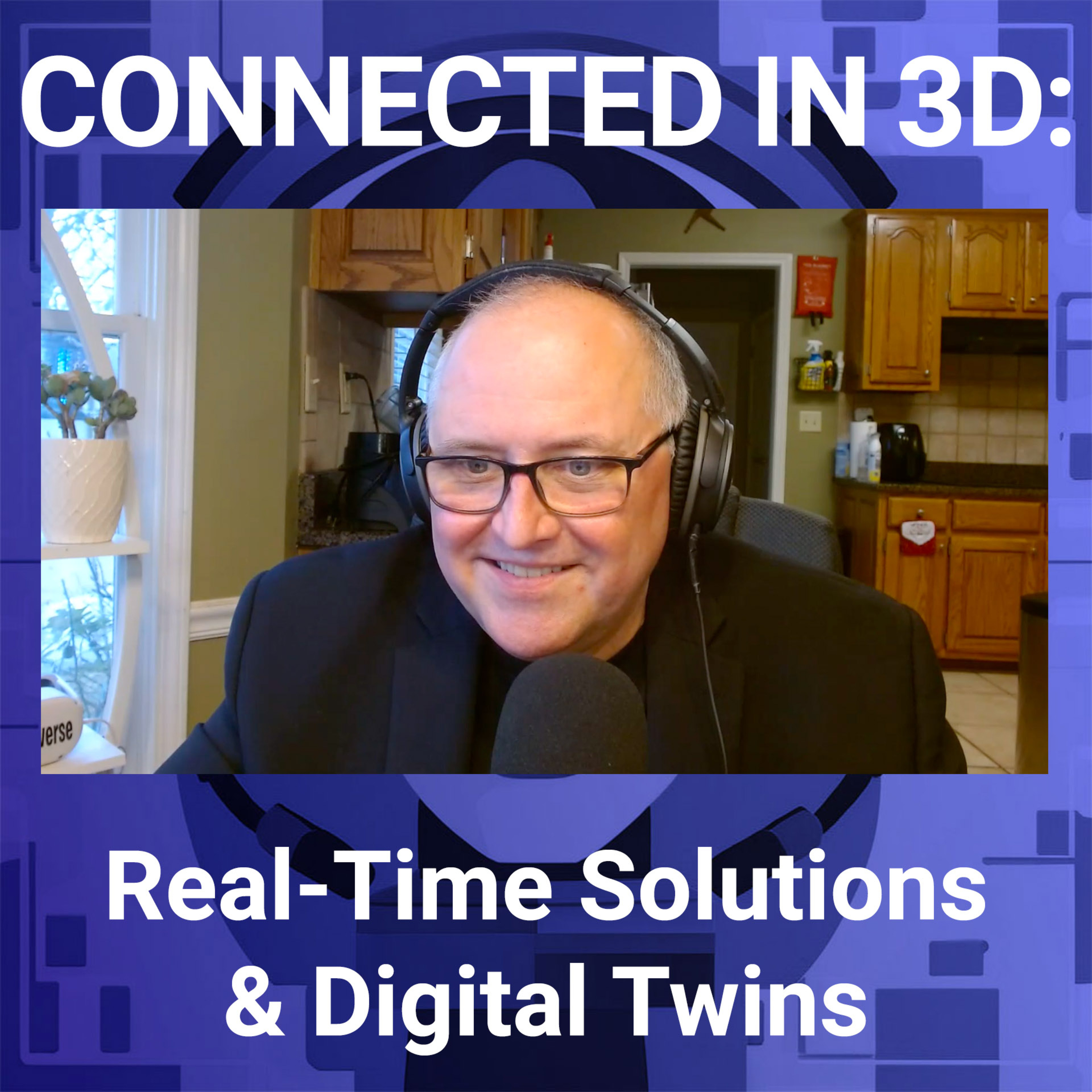 Connected in 3D: Real-Time Solutions and Digital Twins
