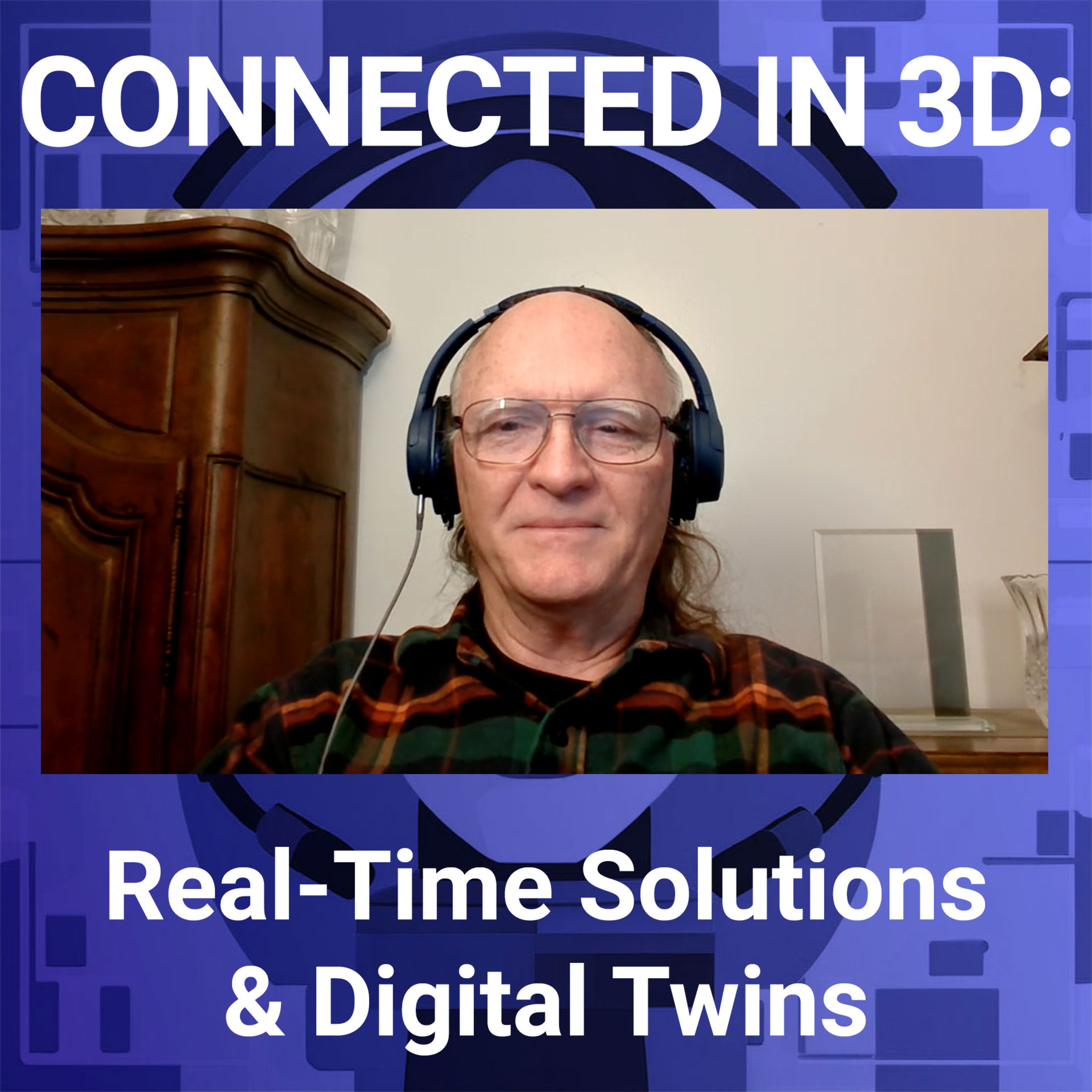 Connected in 3D: Real-Time Solutions and Digital Twins