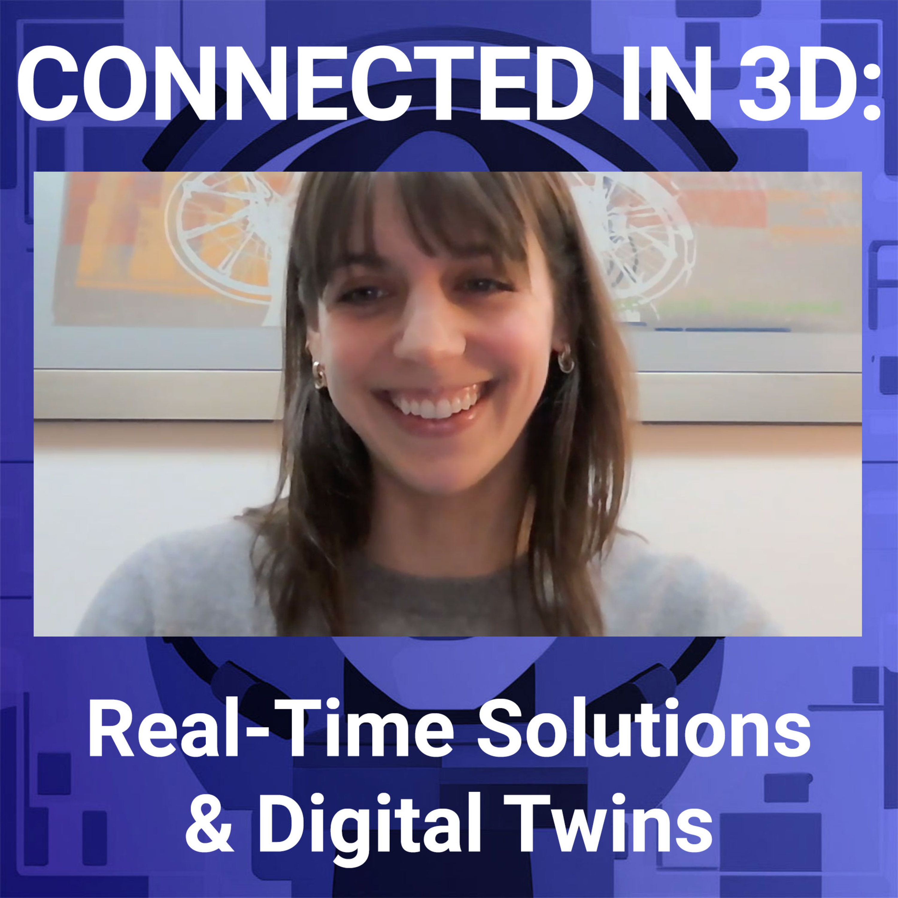 Connected in 3D: Real-Time Solutions and Digital Twins