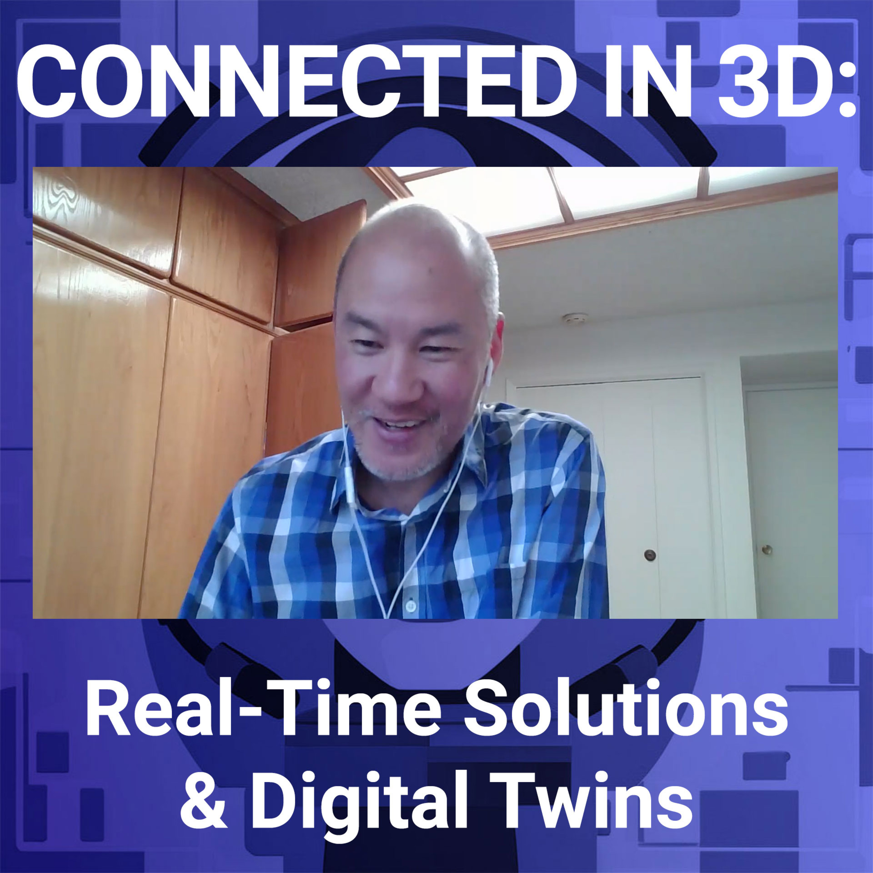 Connected in 3D: Real-Time Solutions and Digital Twins