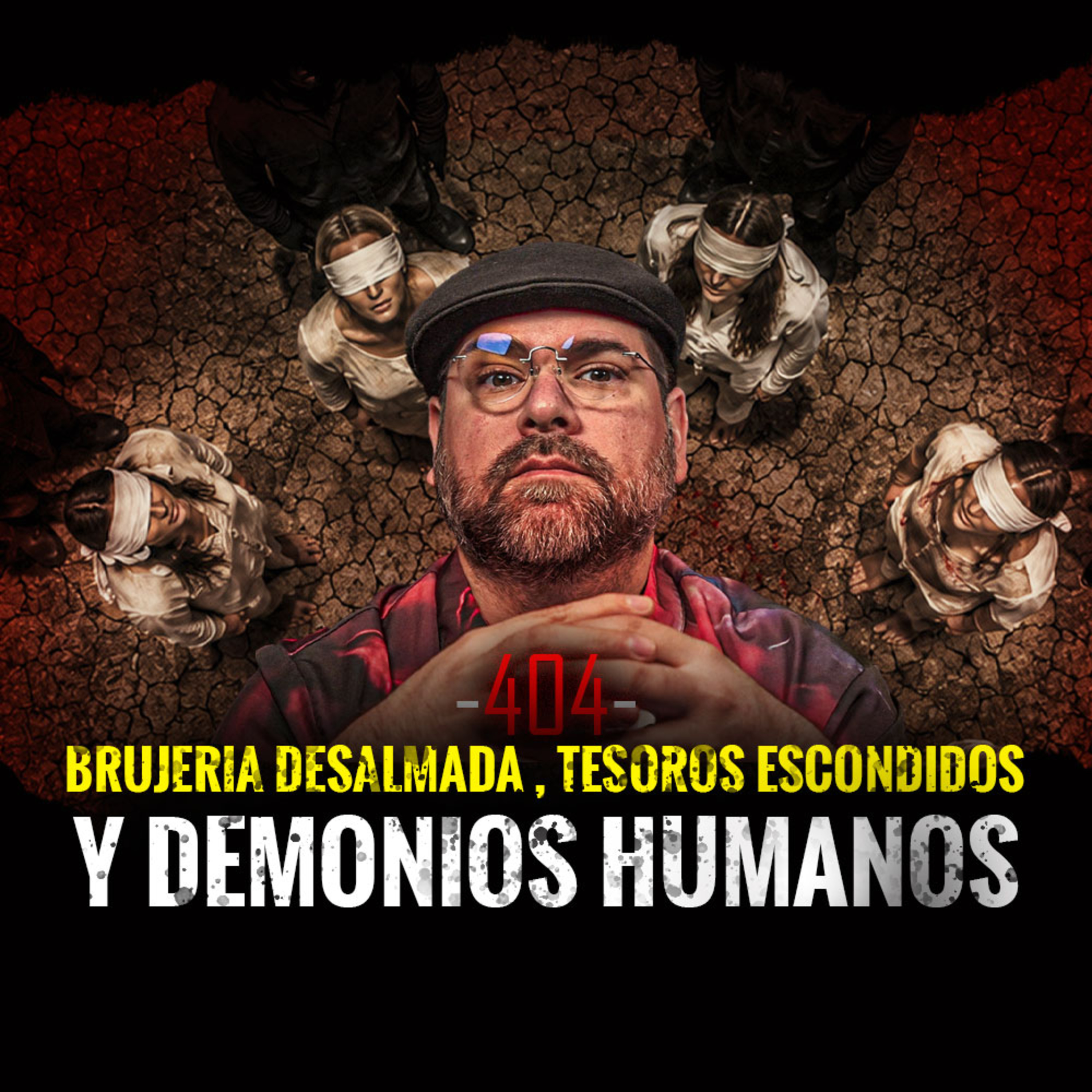 Brujería Desalmada, Tesoros Escondidos y Demonios Humanos | Episodio 403 | Hablemos De Lo Que No Existe