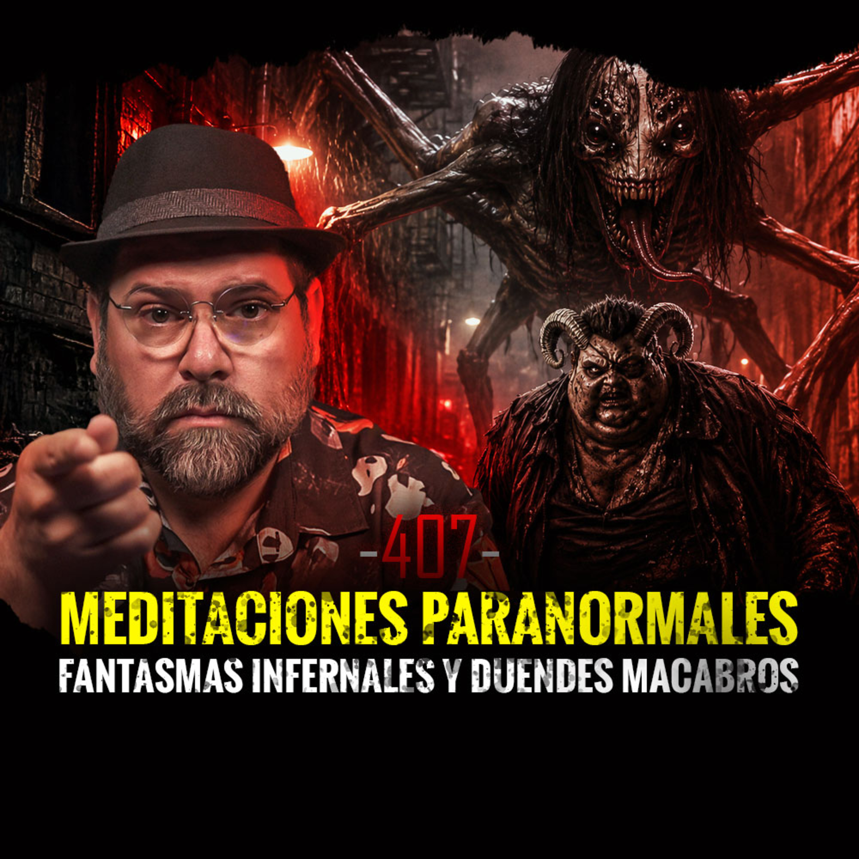 Meditaciones Paranormales, Fantasmas Infernales y Duendes Macabros | Episodio 407 | Hablemos De Lo Que No Existe Meditaciones Paranormales, Fantasmas Infernales y Duendes Macabros | Episodio 407 | Hablemos De Lo Que No Existe
