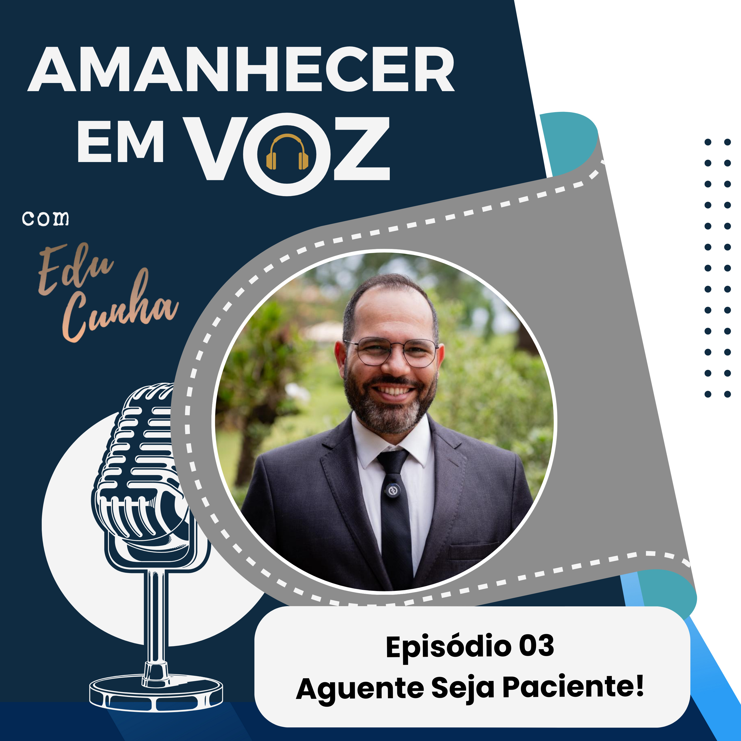 AGUENTE E SEJA PACIENTE | EP. 03 PRIMEIRA TEMPORADA episode artwork