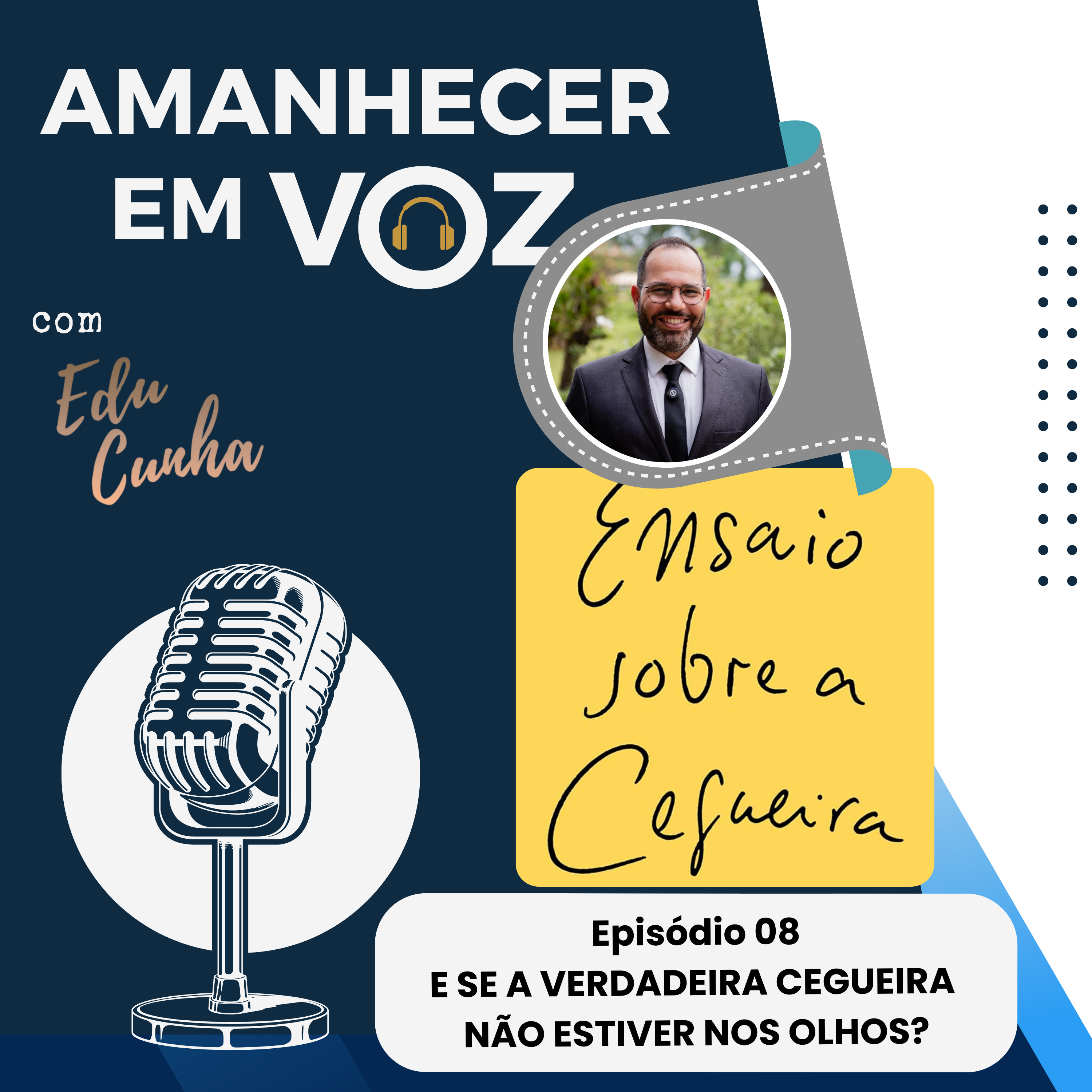 E SE A VERDADEIRA CEGUEIRA NÃO ESTIVER NOS OLHOS? | EP. 08 PRIMEIRA TEMPORADA episode artwork