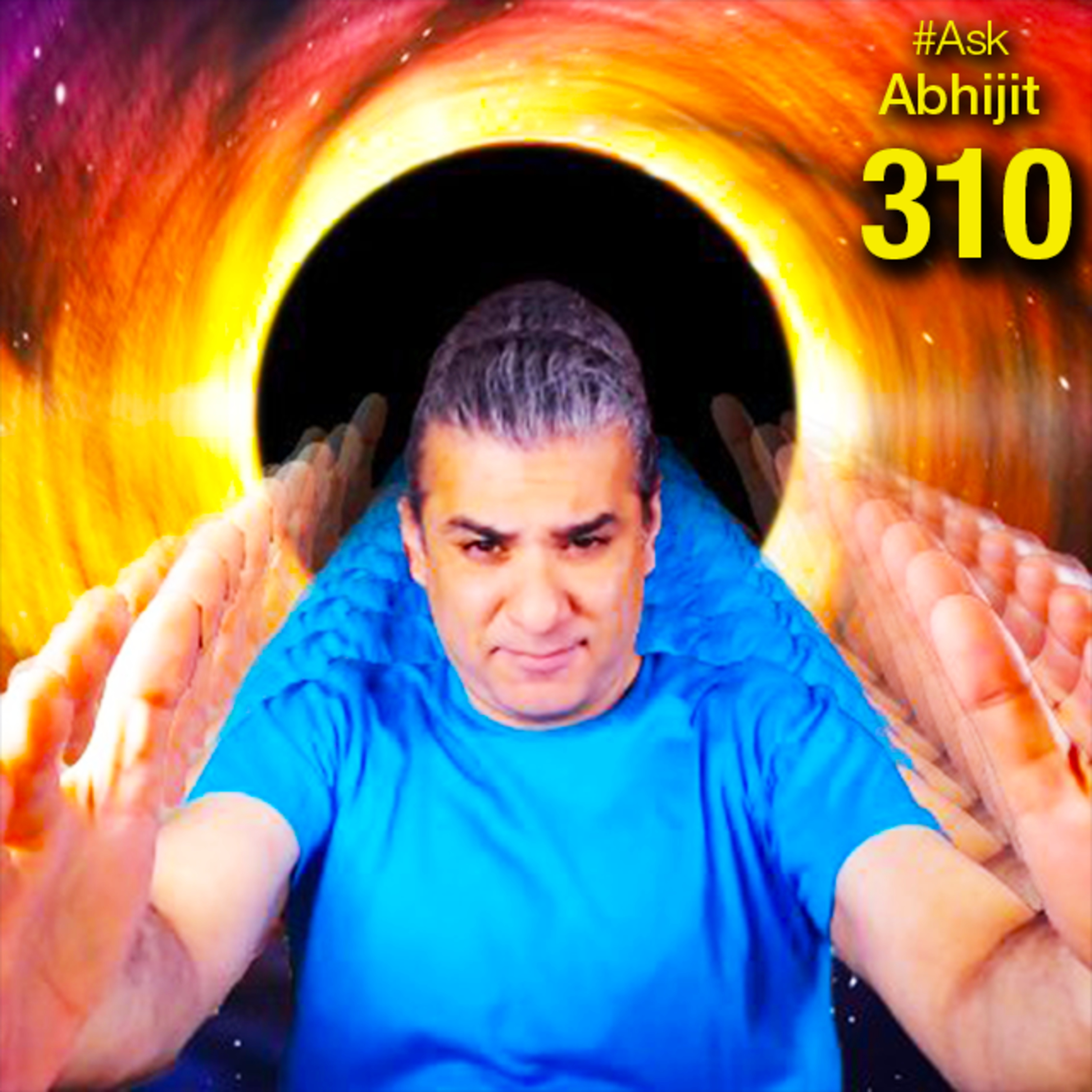 #AskAbhijit 310: Black Holes, Jupiter, Mars, Dinosaurs, Gravity, Entropy, Radiation, Volcanos, Fire