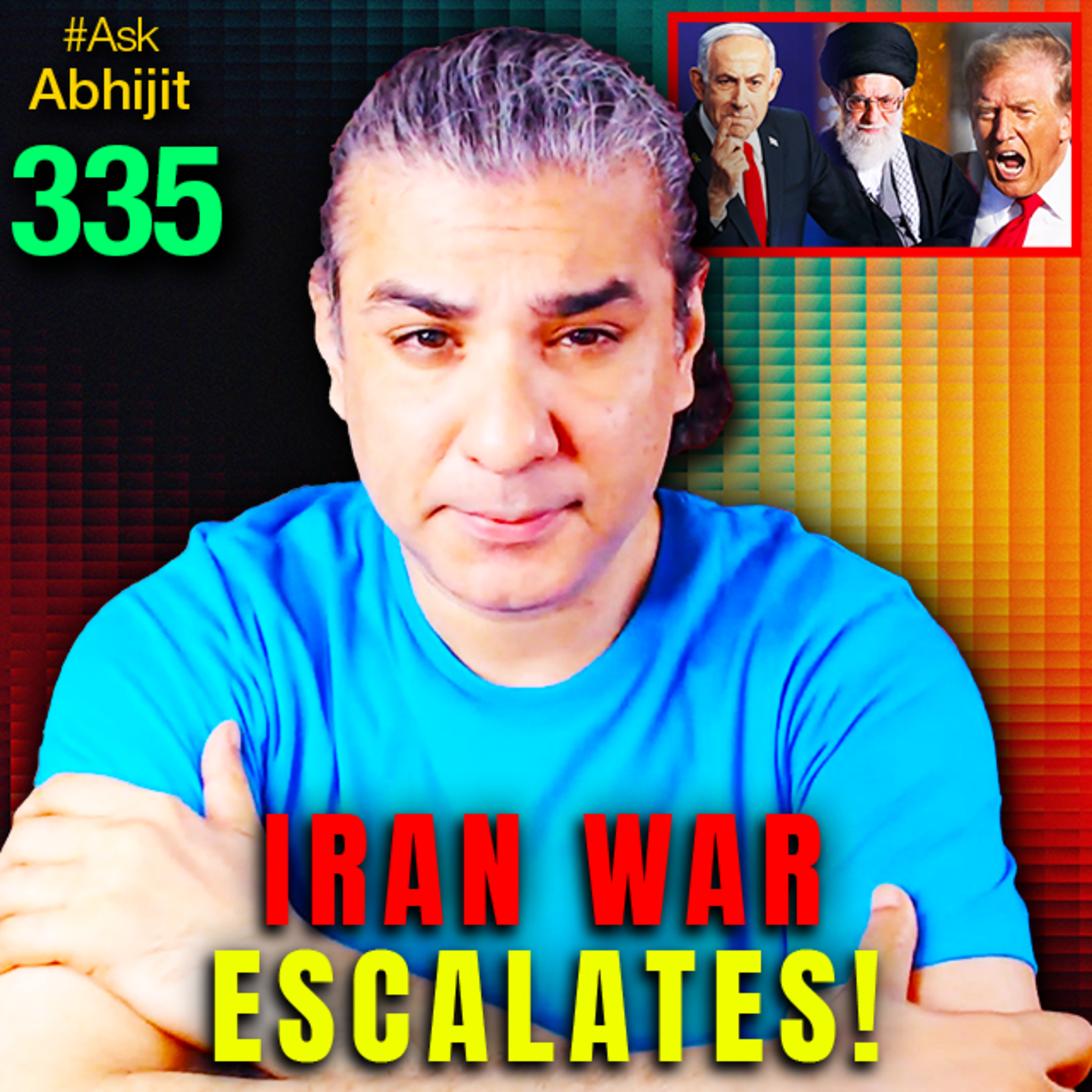 #AskAbhijit 335: Iran War Escalates, India Picks Side