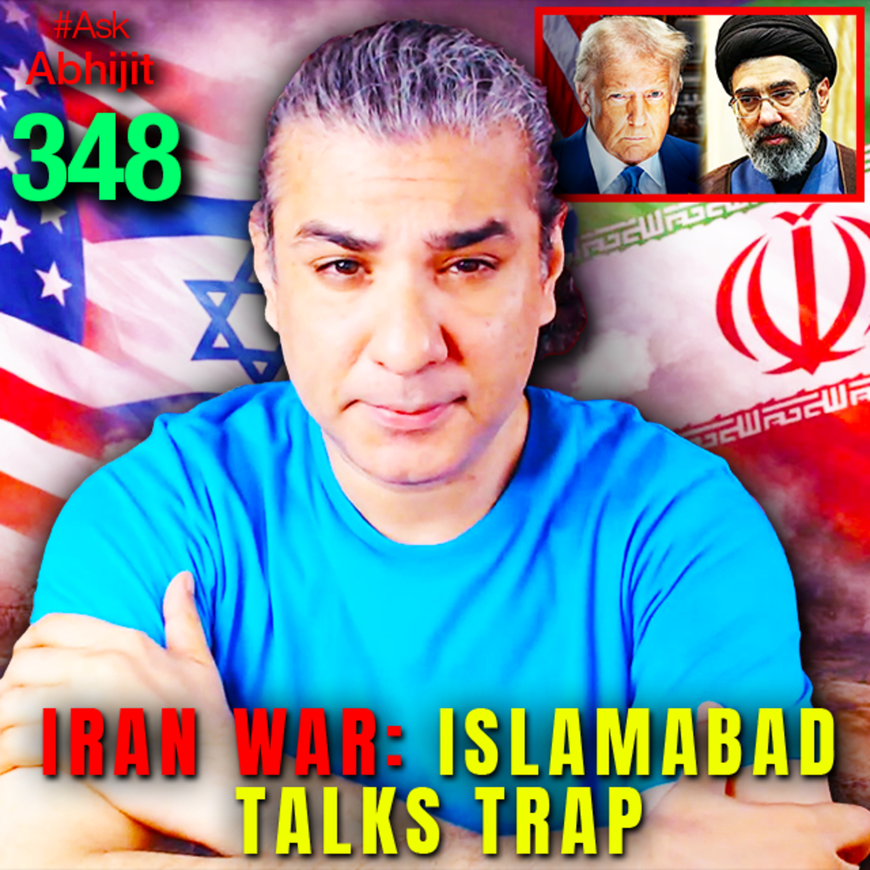#AskAbhijit 348: Islamabad Talks - Trap For Iran?