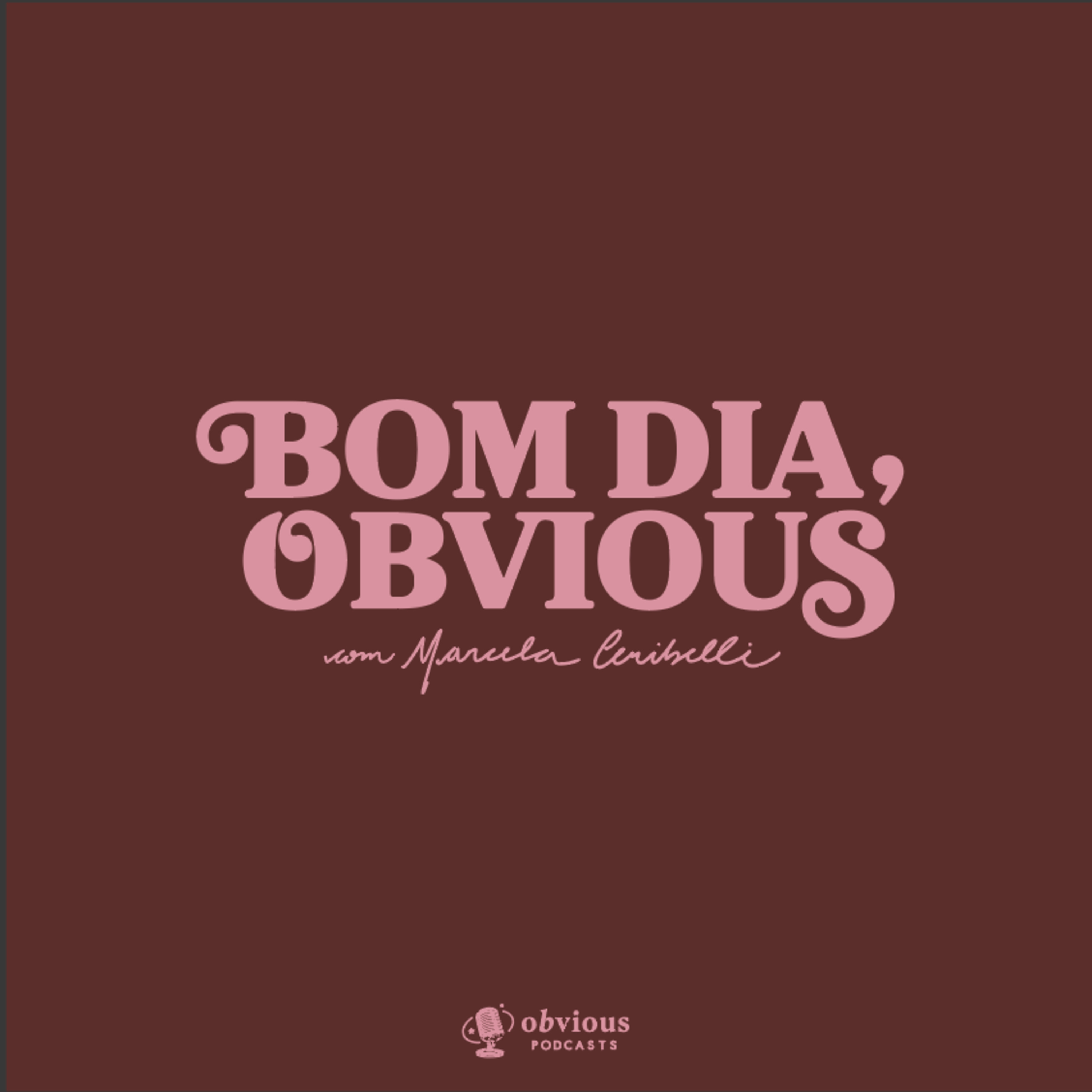#313/ como surgem as amizades depois de adulta, Bertha Salles