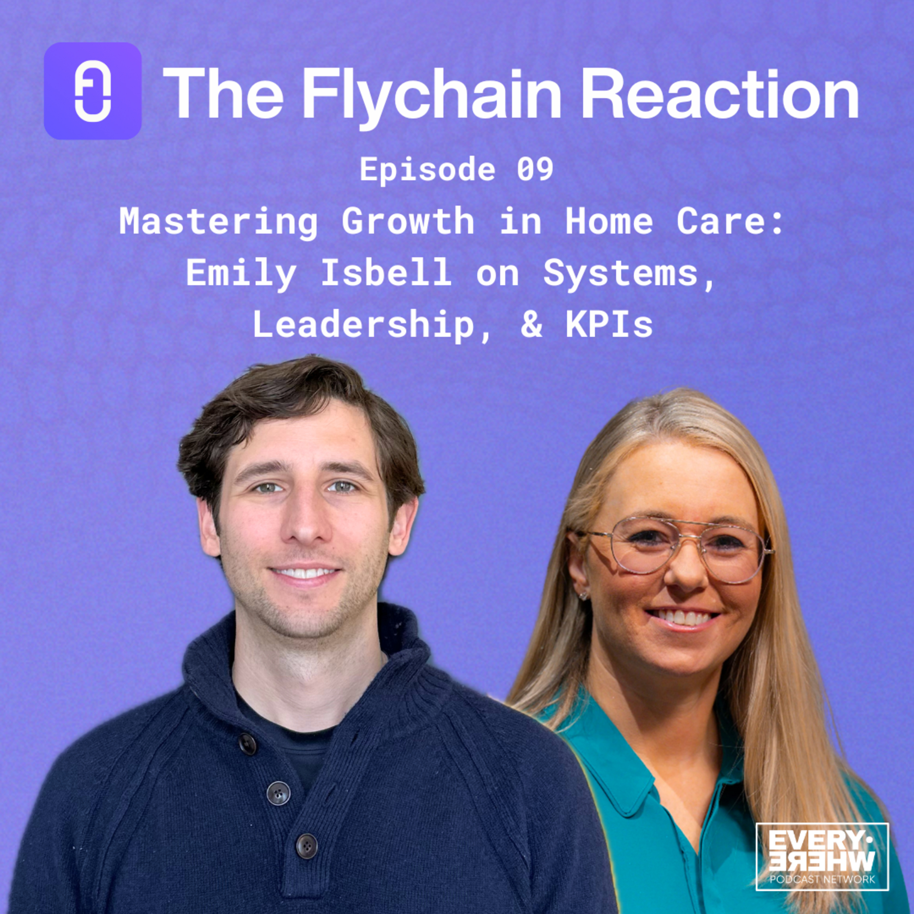 Mastering Growth in Home Care: Emily Isbell on Systems, Leadership, & KPIs