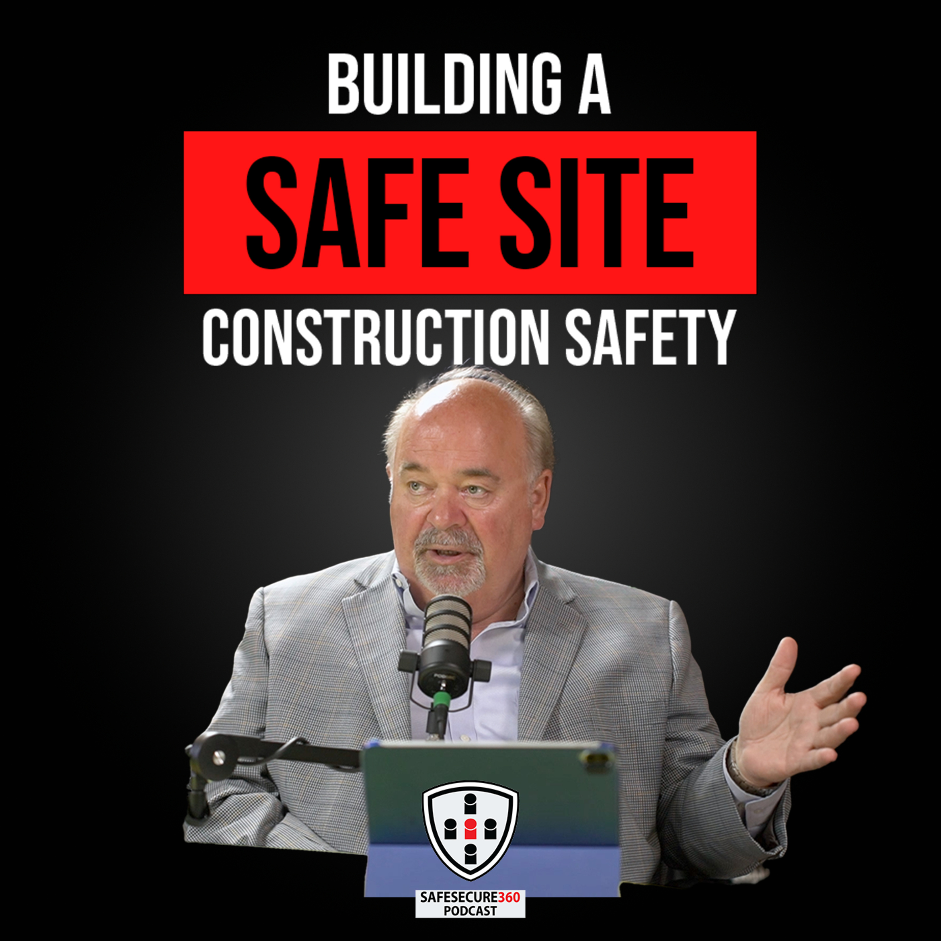 Building a Safe Site - Construction Safety episode artwork