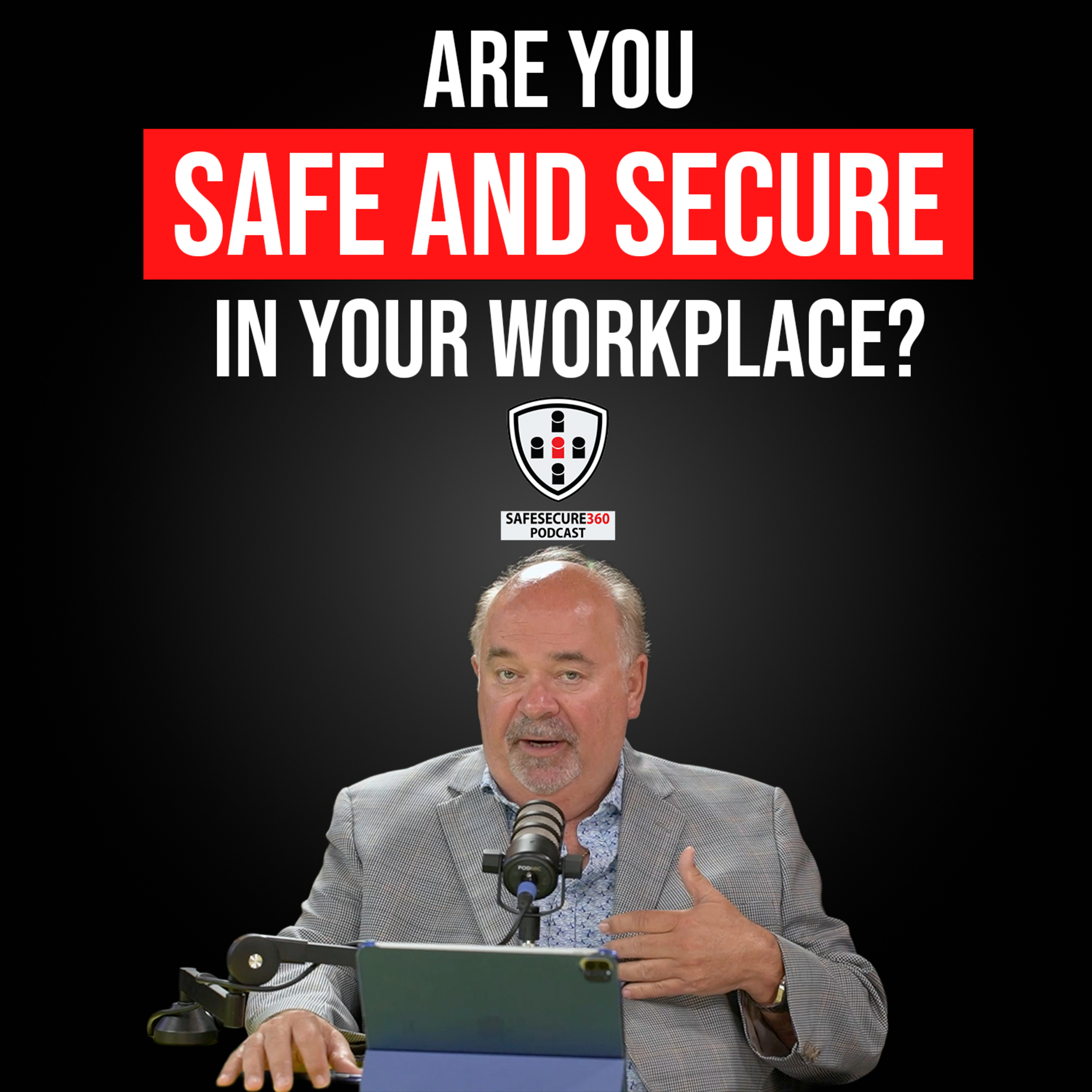 Are You Safe and Secure in Your Workplace? episode artwork