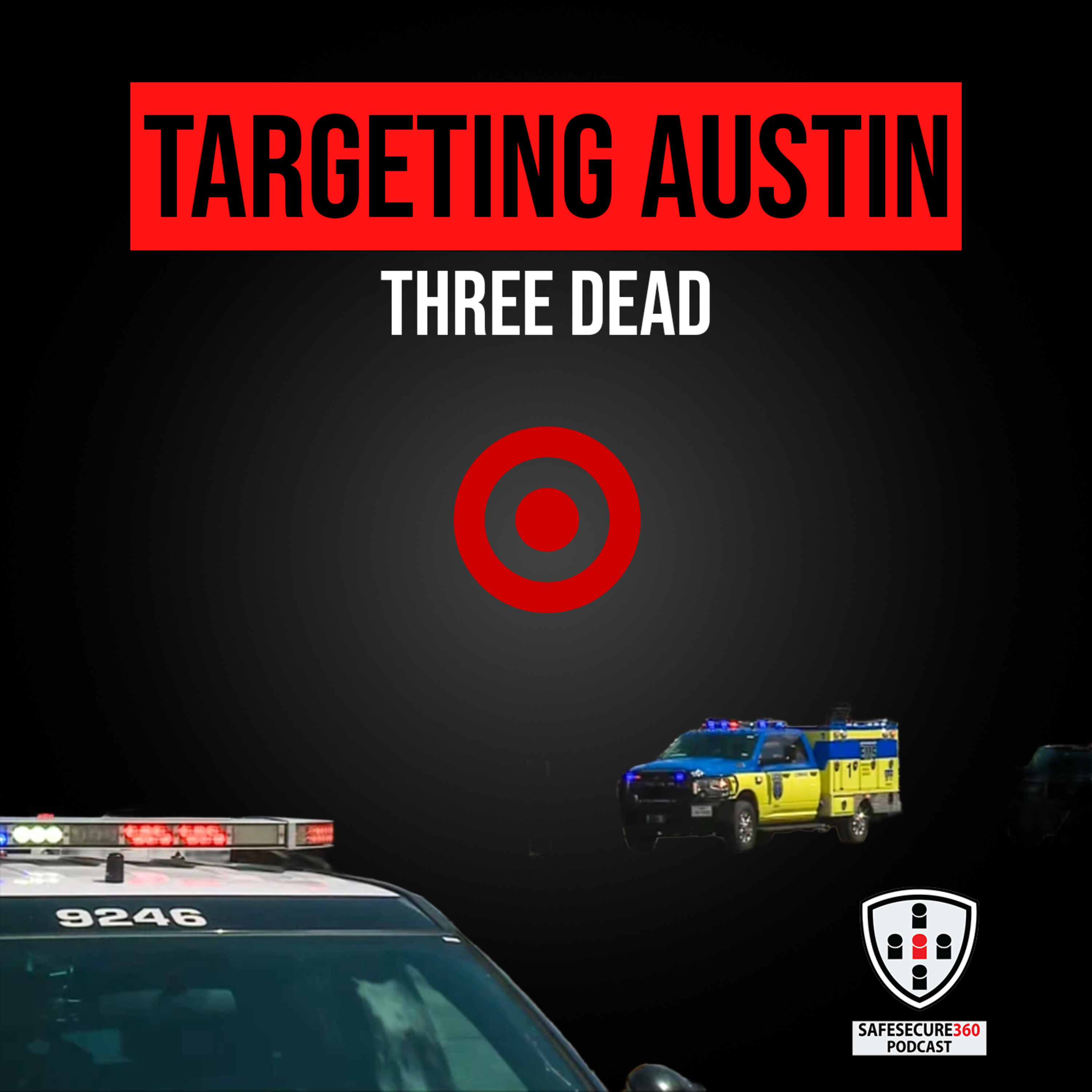 Targeting Austin - 3 Dead episode artwork
