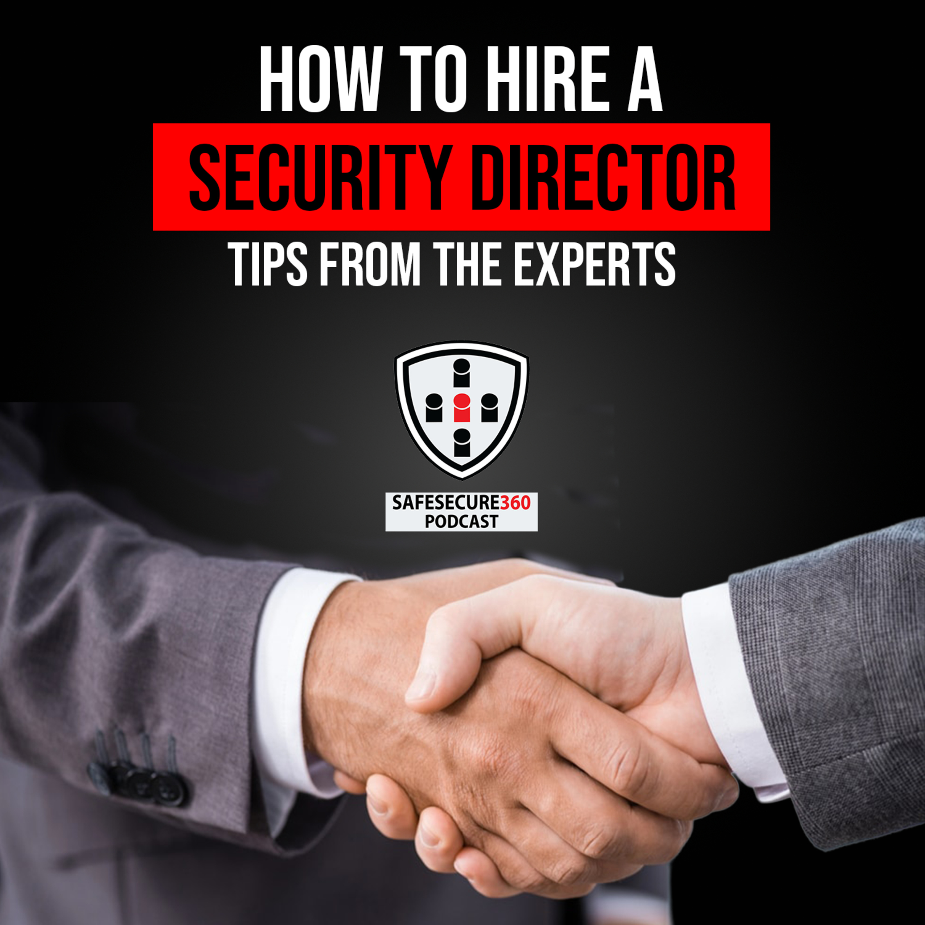 How to Hire a Security Director - Strategies from Experts episode artwork