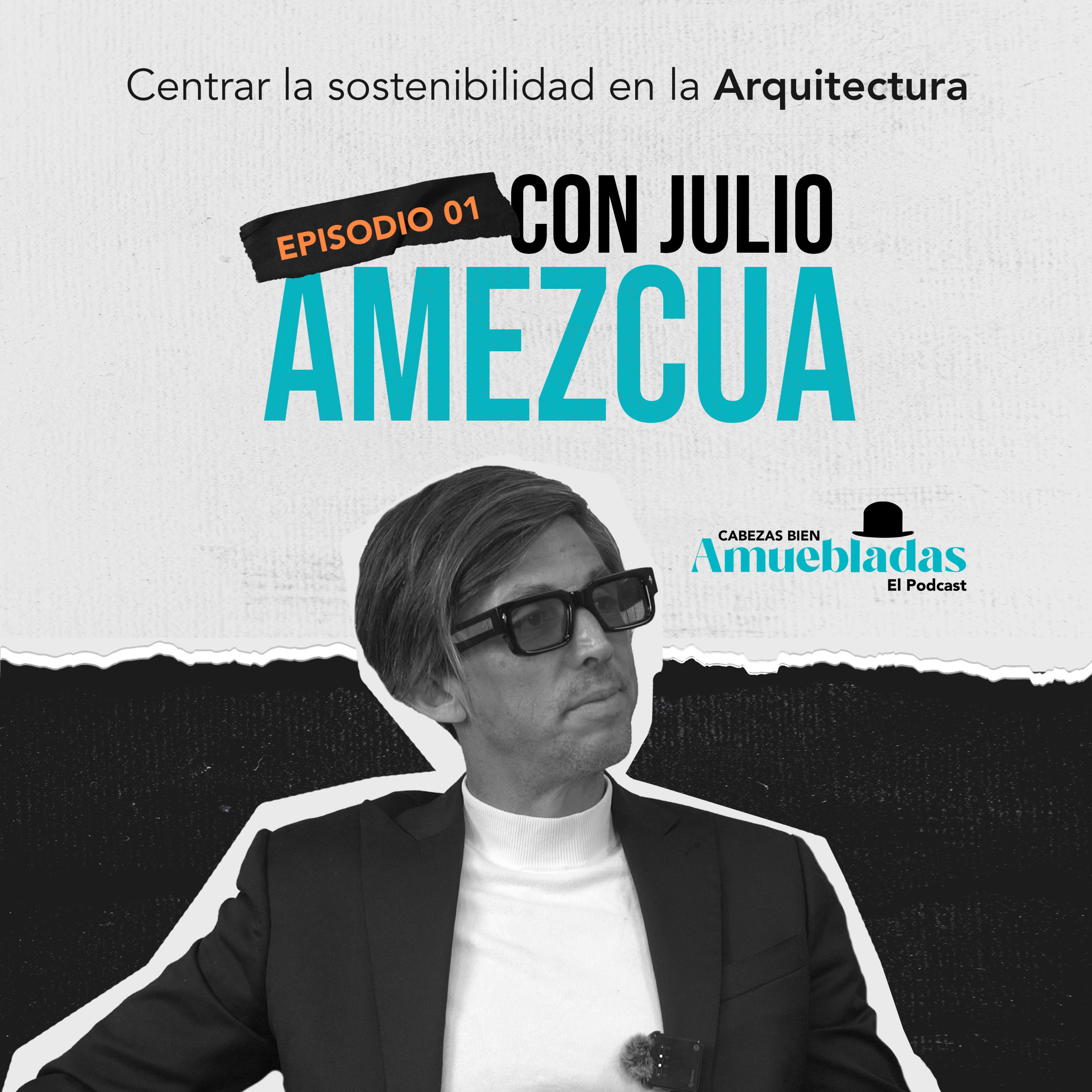 Centrar la sostenibilidad en la arquitectura, con Julio Amezcua. episode artwork