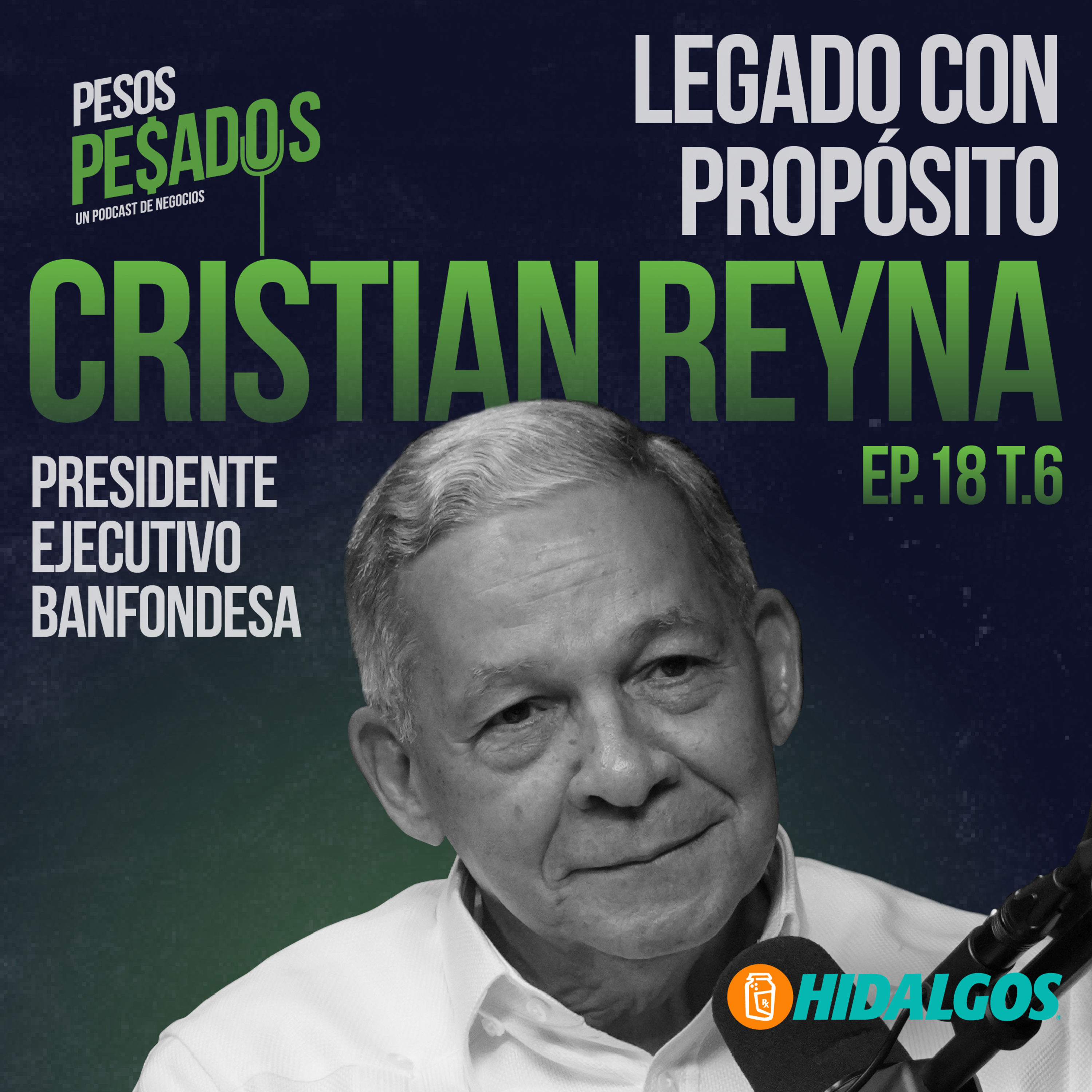Ep.18 T.6 – Legado con Propósito Ft. Cristian Reyna