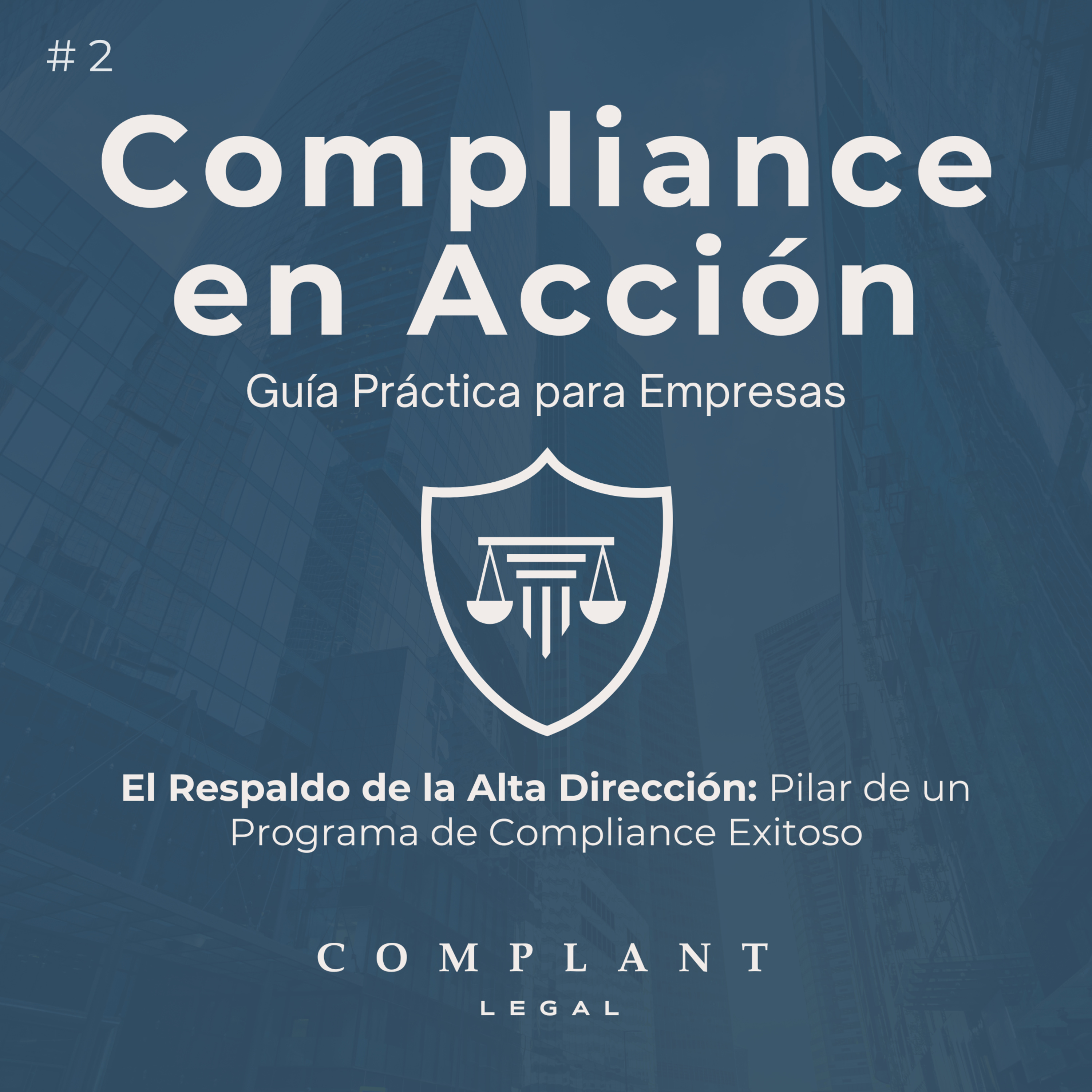 Compliance en Acción: Guía Práctica para Empresas