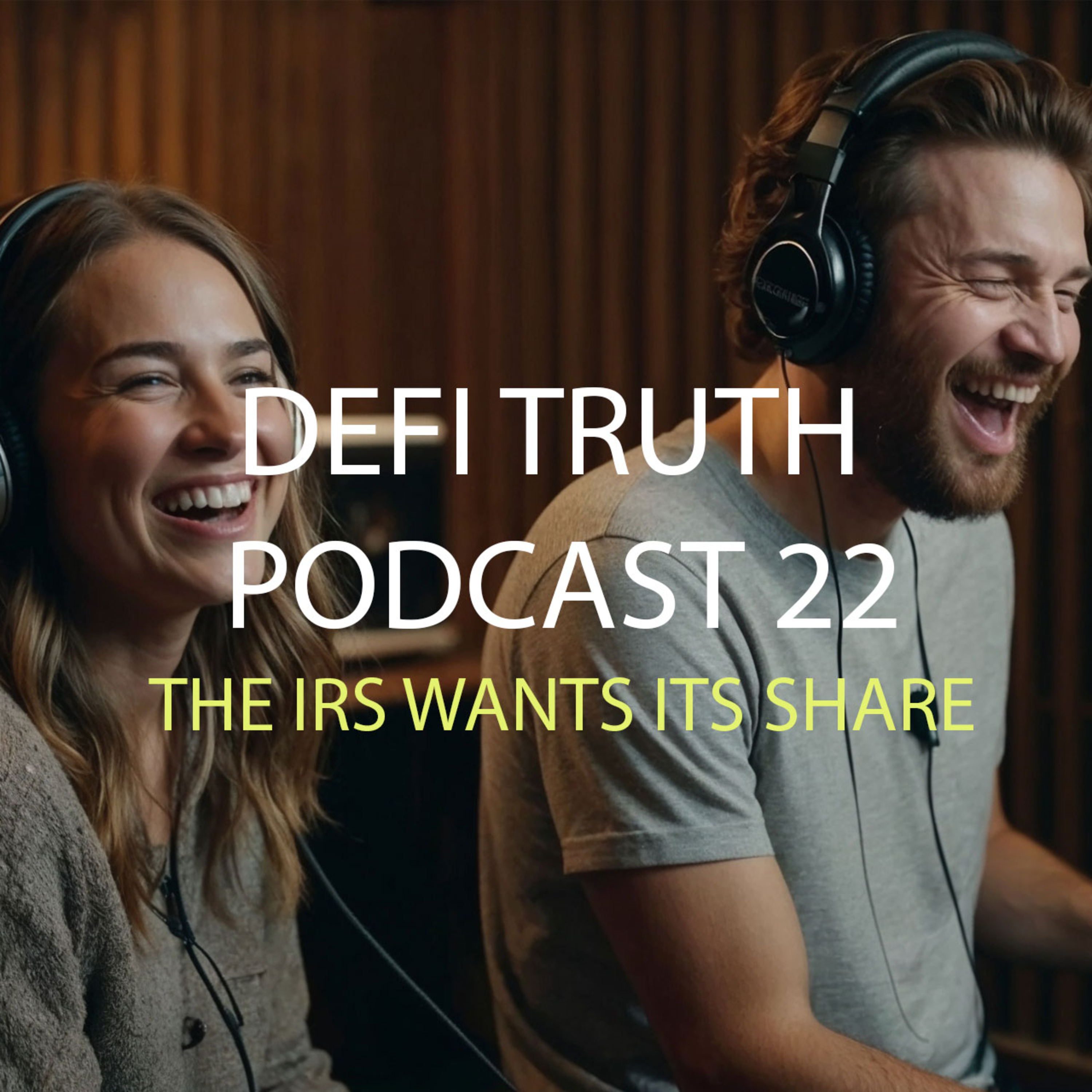 No 22 Why New IRS Rules Are Making DeFi Investors PANIC? episode artwork