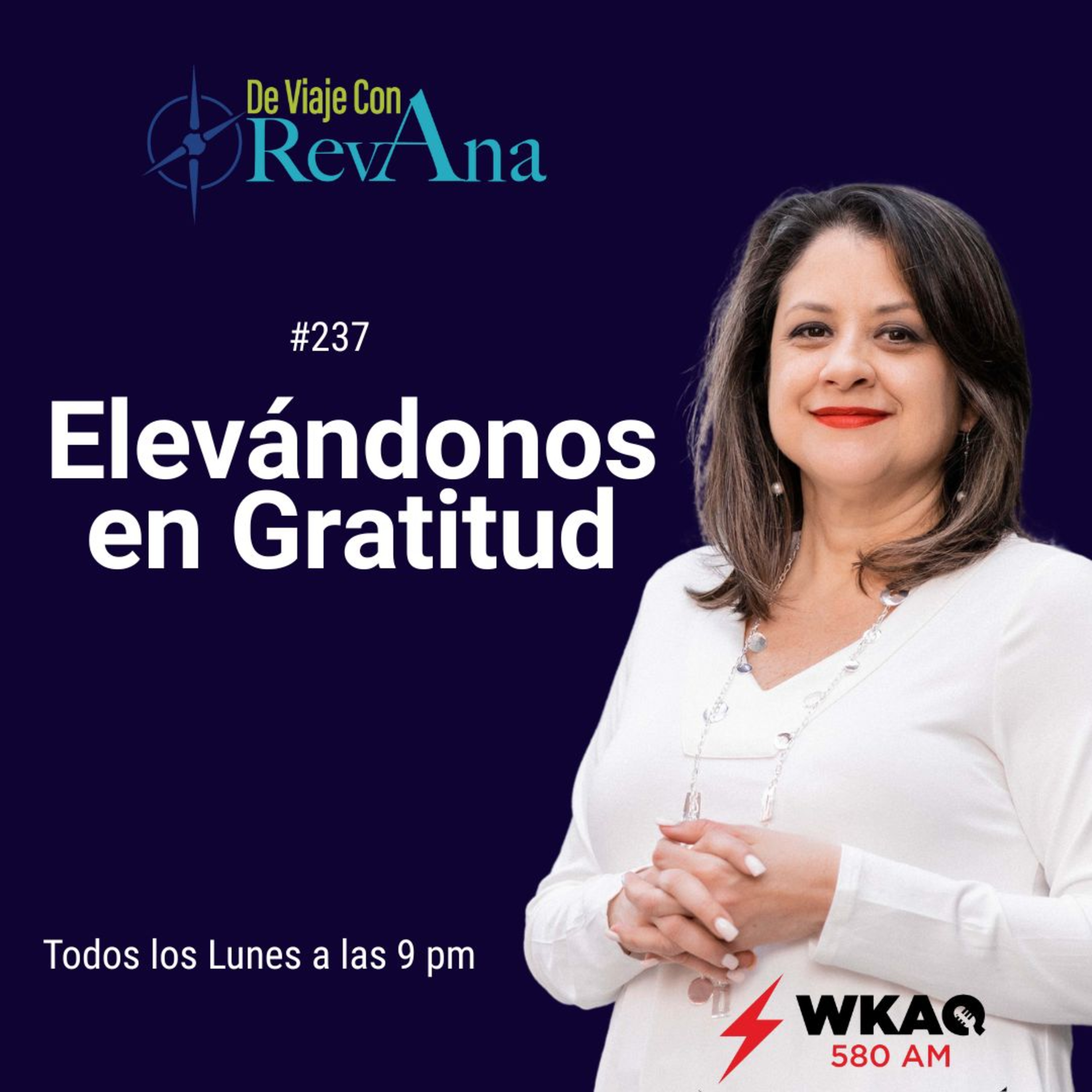 237. Elevándonos en Gratitud [aired November 20, 2023]