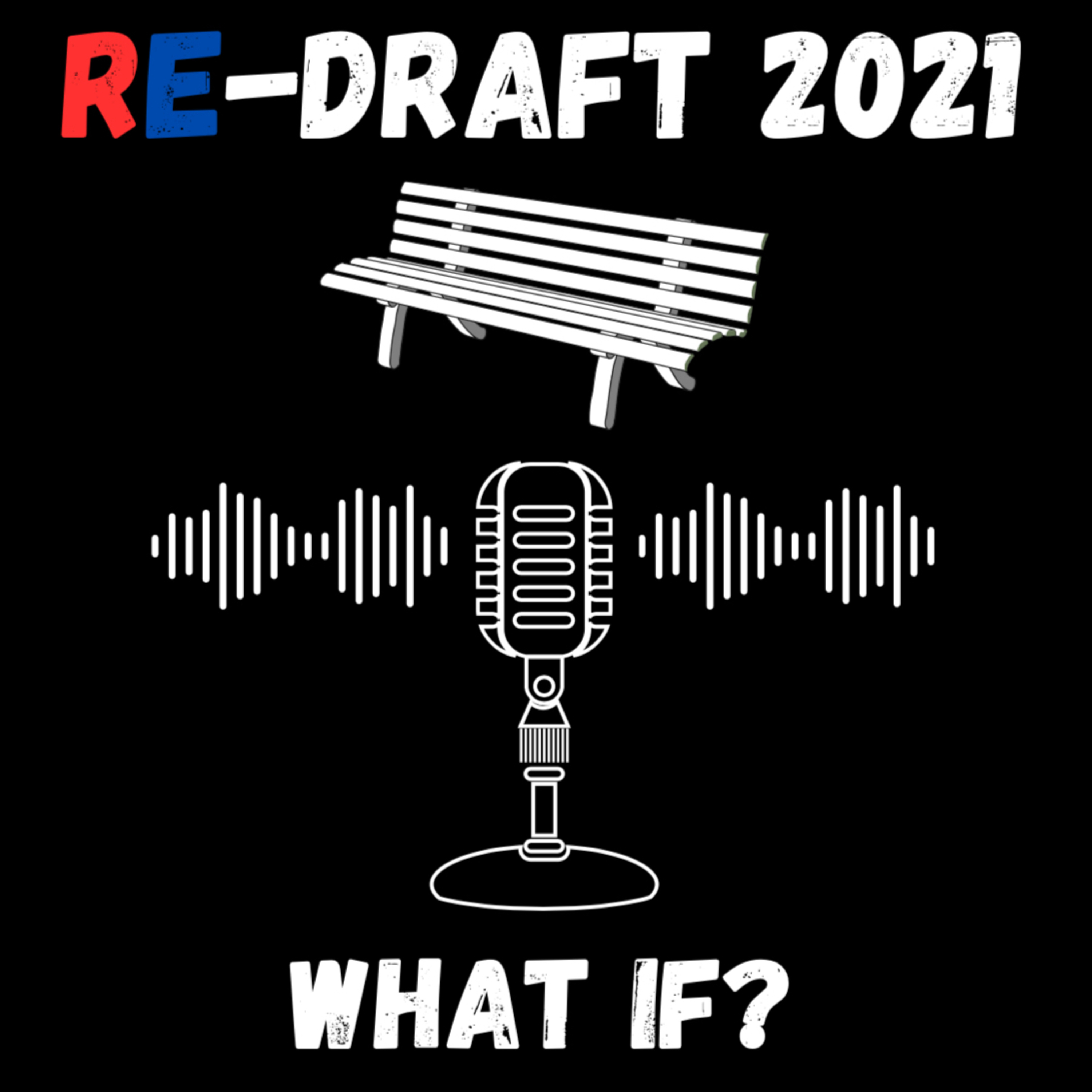 RE-DRAFT 2021: WHAT IF?